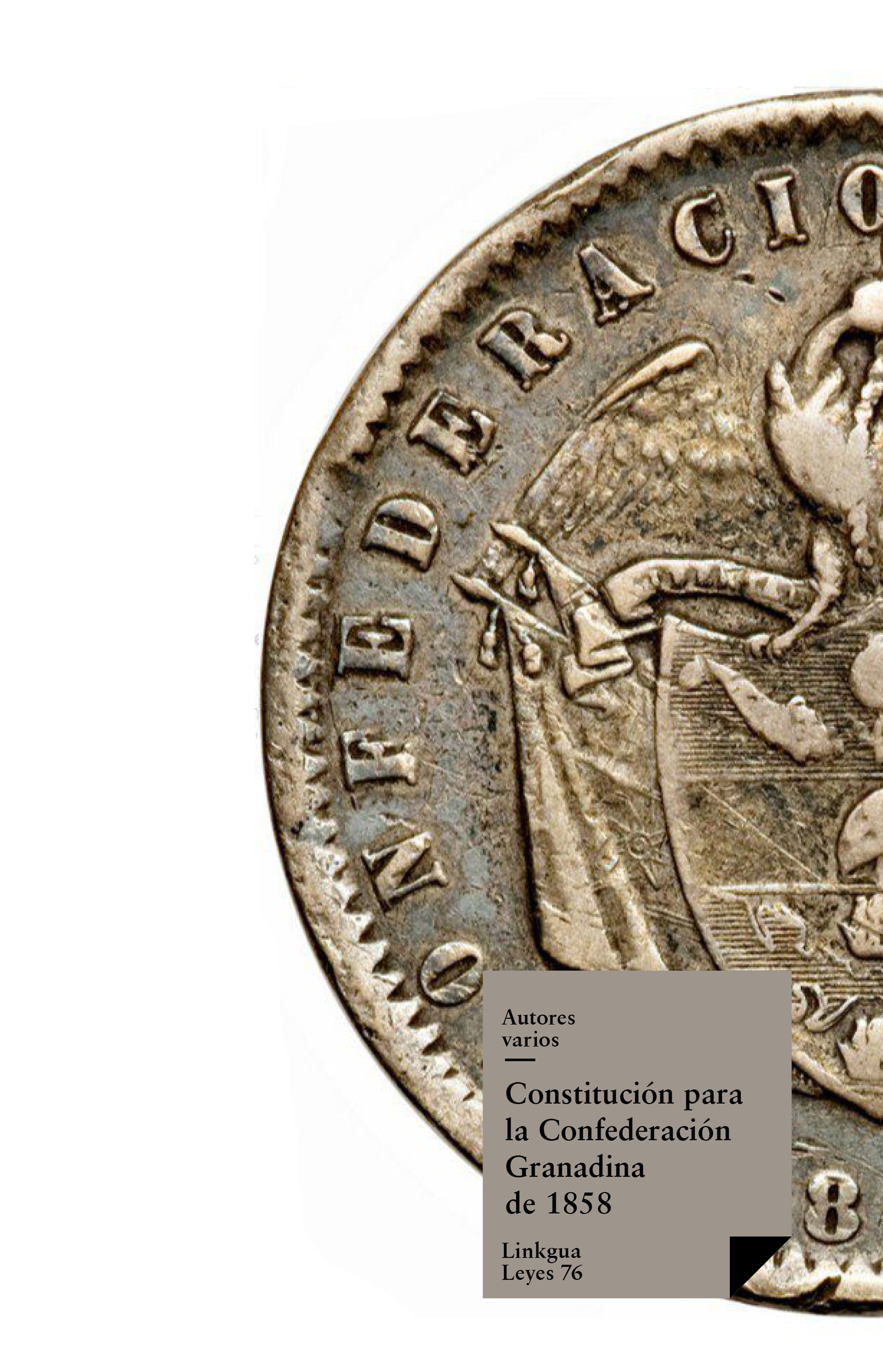 Para la Confederación Granadina de — Constitucion Para La Confederacion Granadina De
