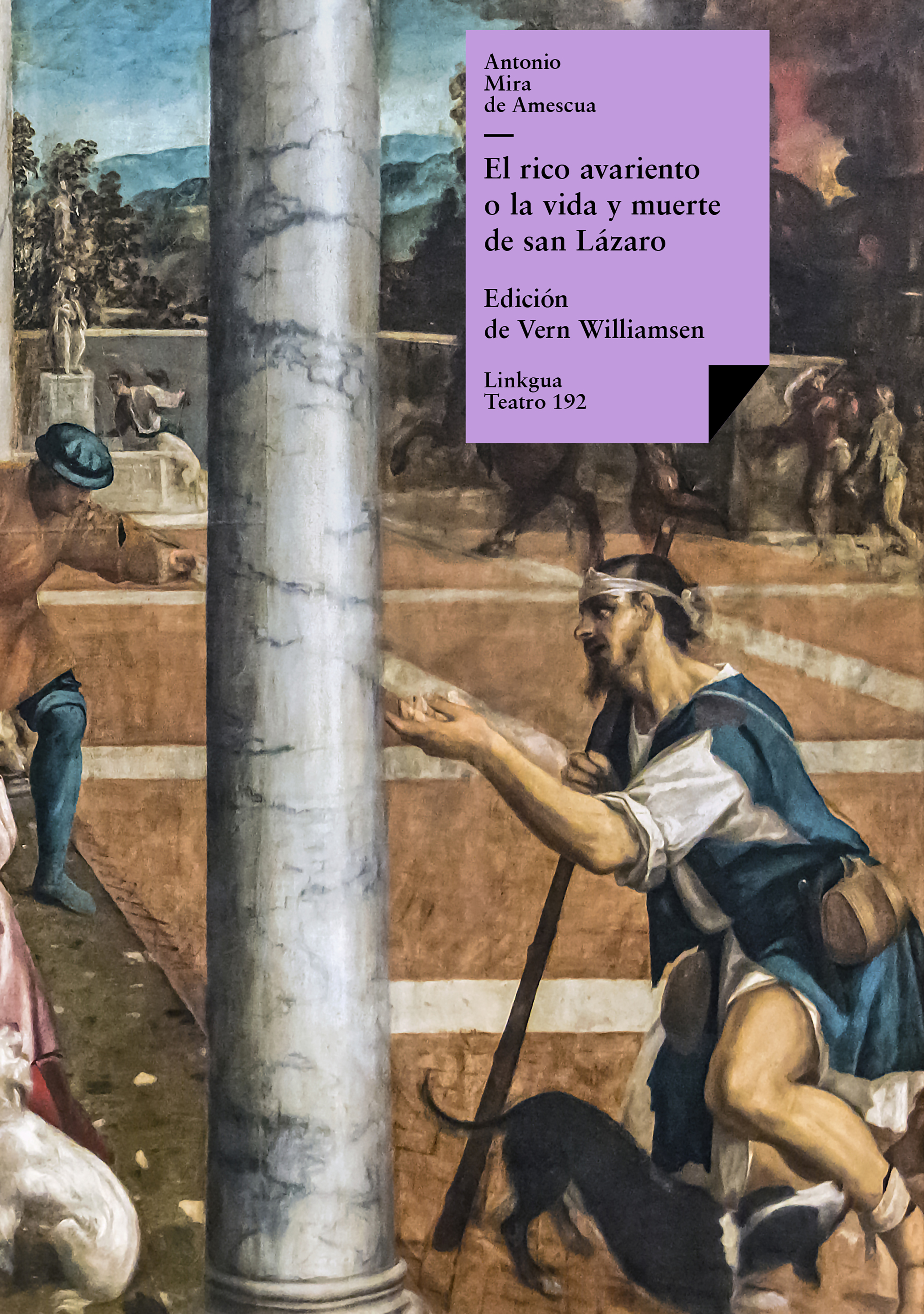 El rico avariento, o la vida y muerte de san Lázaro — Antonio Mira de Amescua