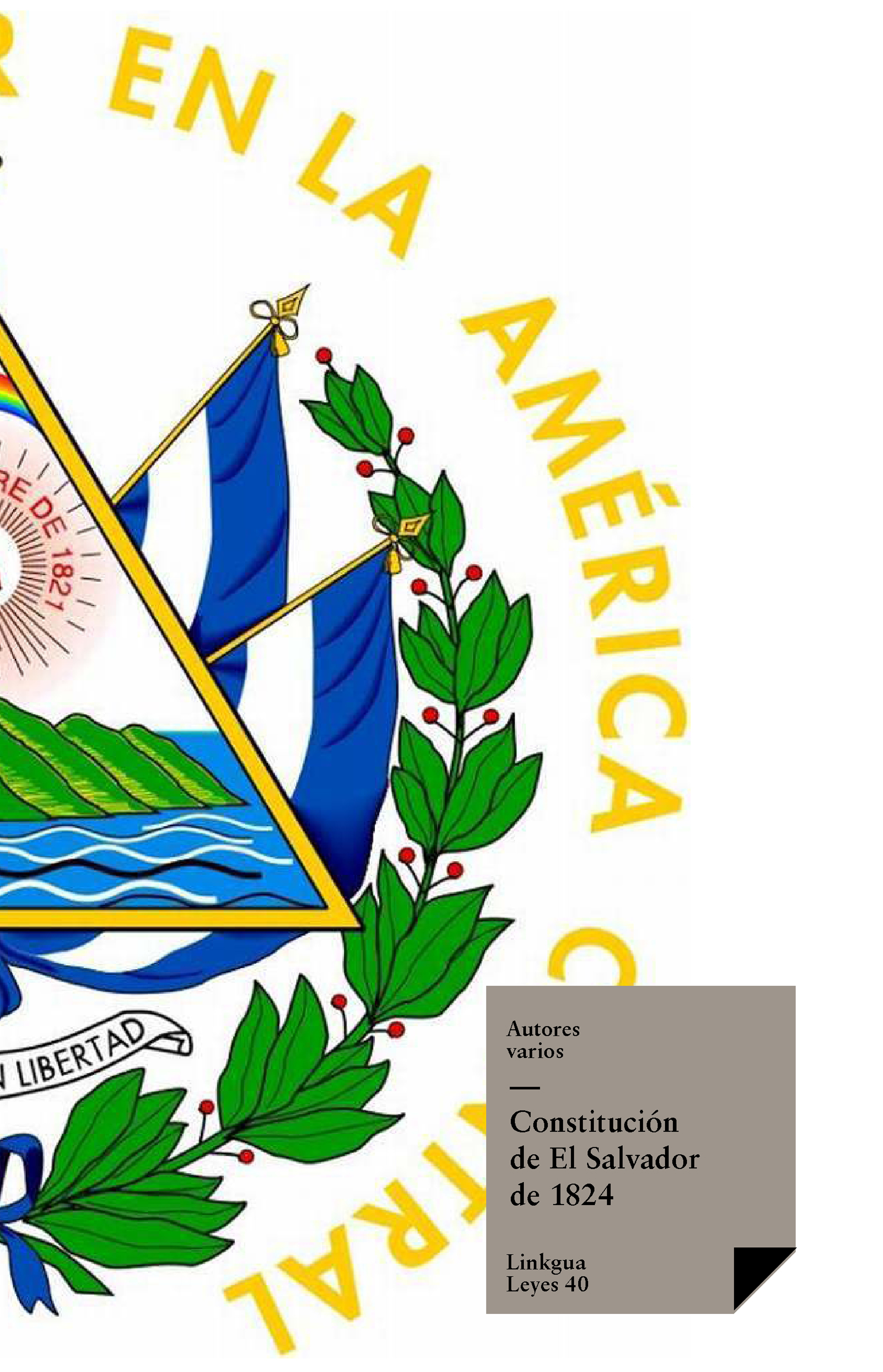 Constitución de el Salvador — Constituciones Fundacionales De El Salvador De