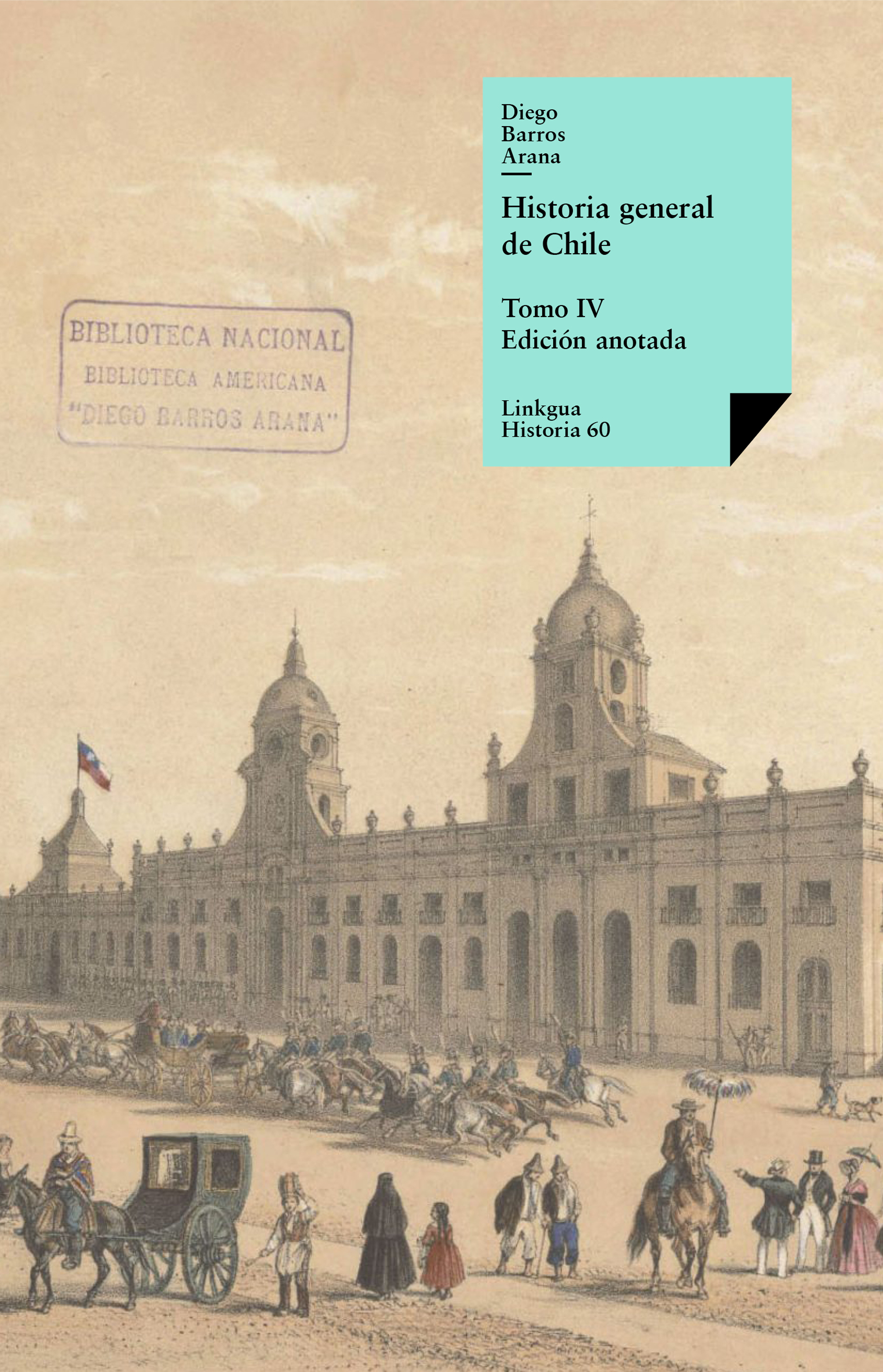 Historia general de Chile — Diego Barros Arana