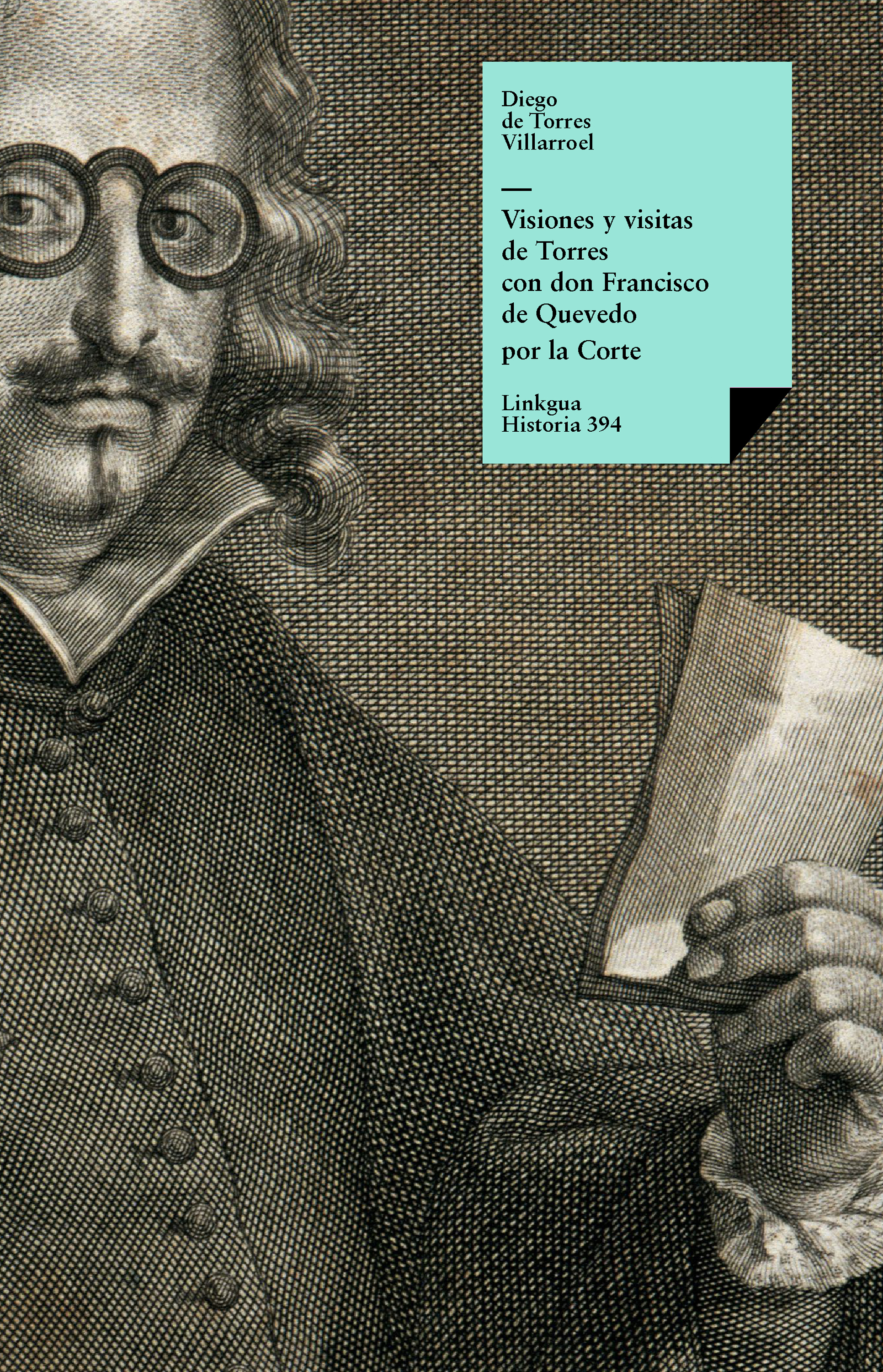 Con don Francisco de Quevedo por la Corte — Diego de Torres Villarroel