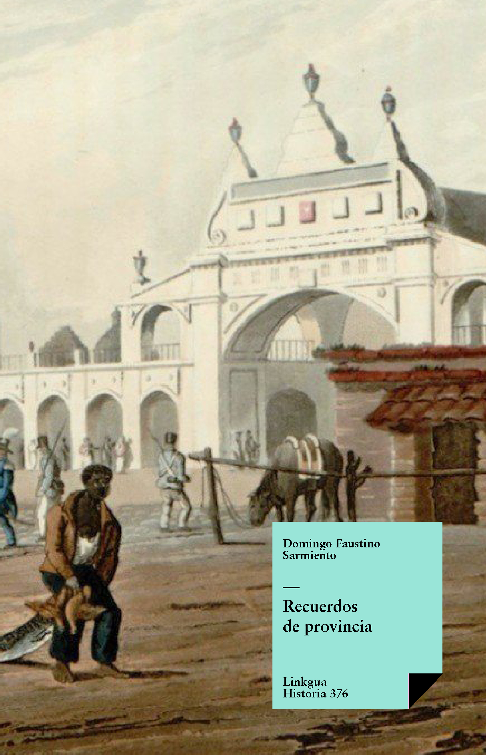 Recuerdos de provincia — Domingo Faustino Sarmiento
