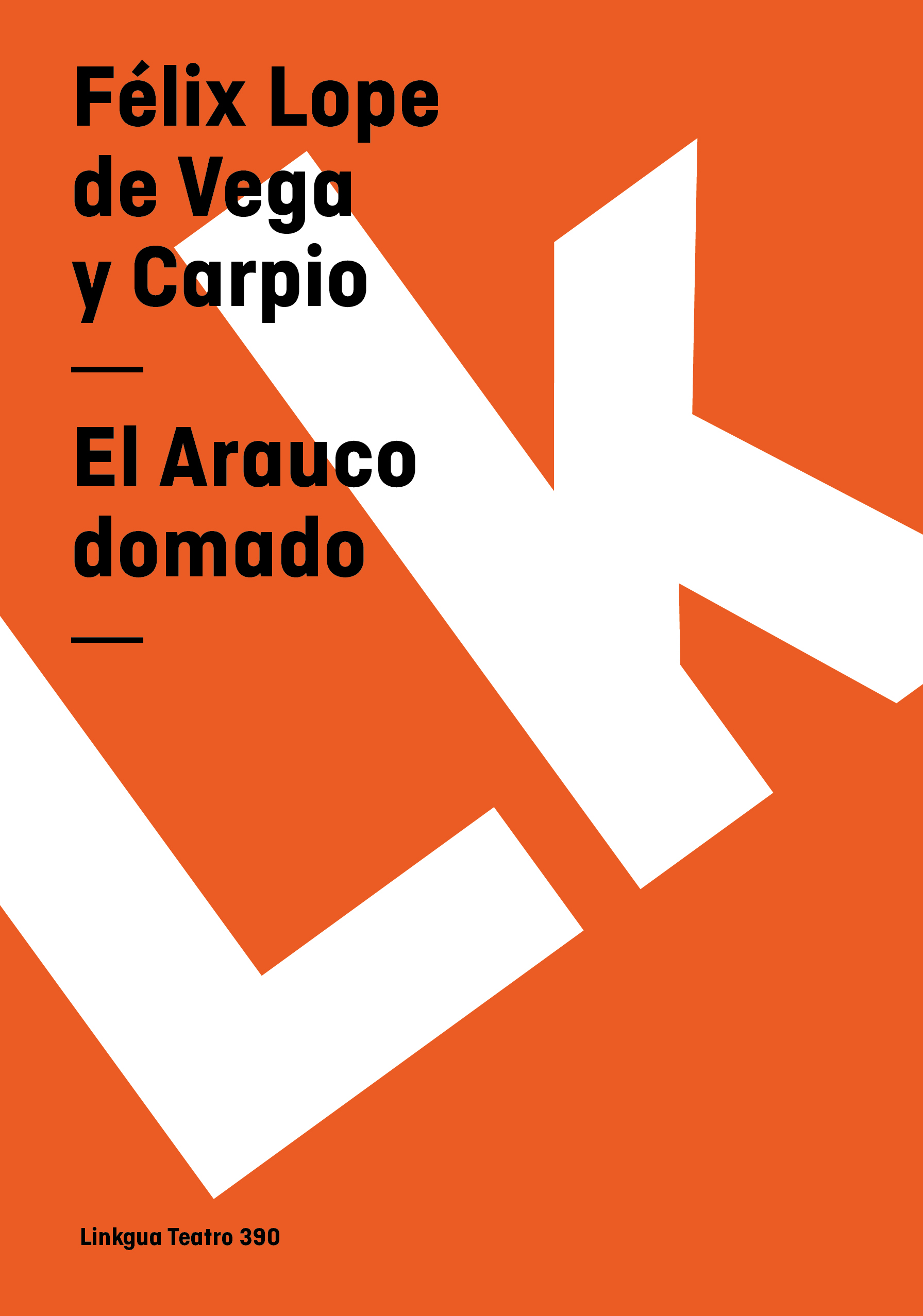 El Arauco domado — Félix Lope de Vega y Carpio