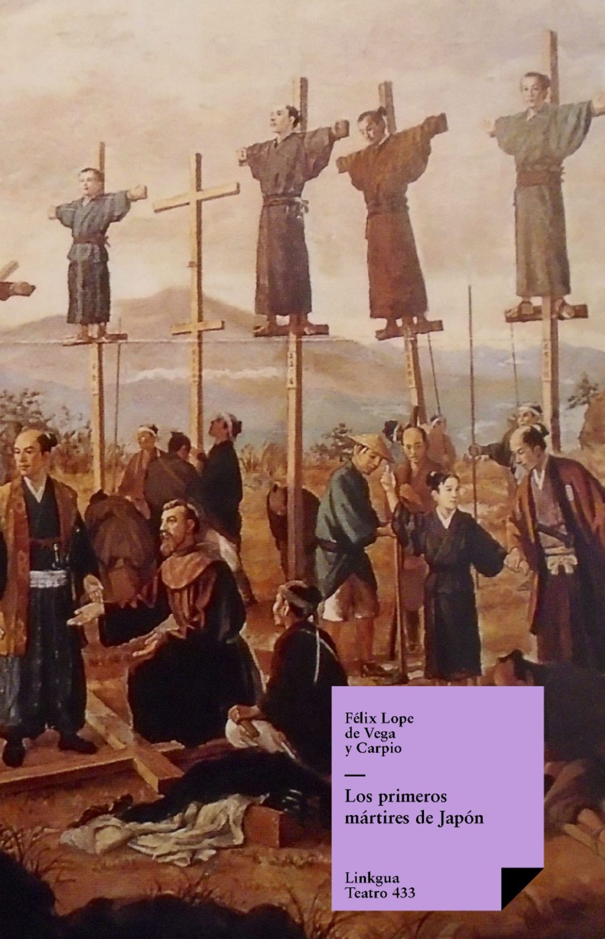 Los primeros mártires de Japón — Félix Lope de Vega y Carpio