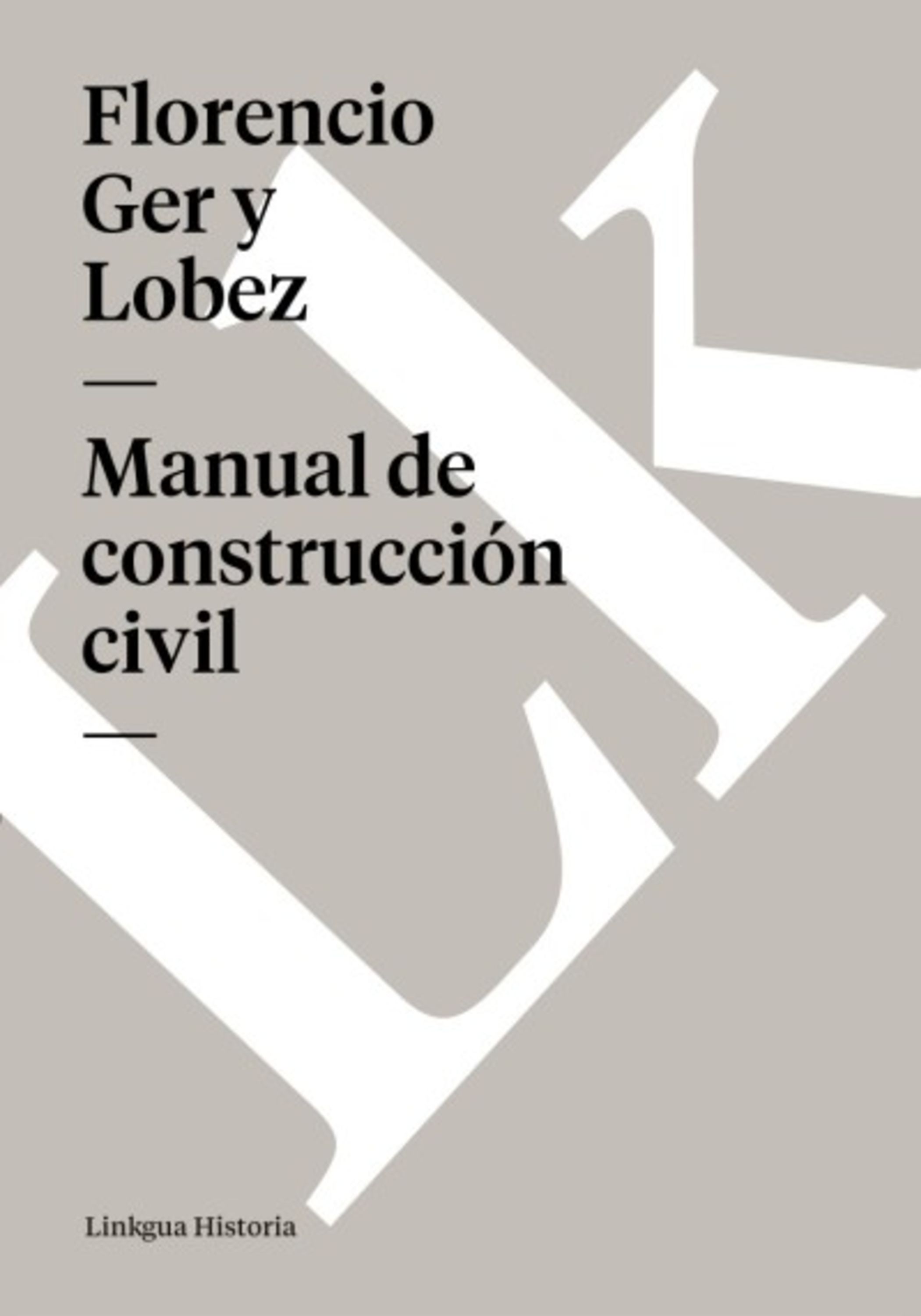 Tratado de construcción CIVIL — Florencio Ger y Lobez