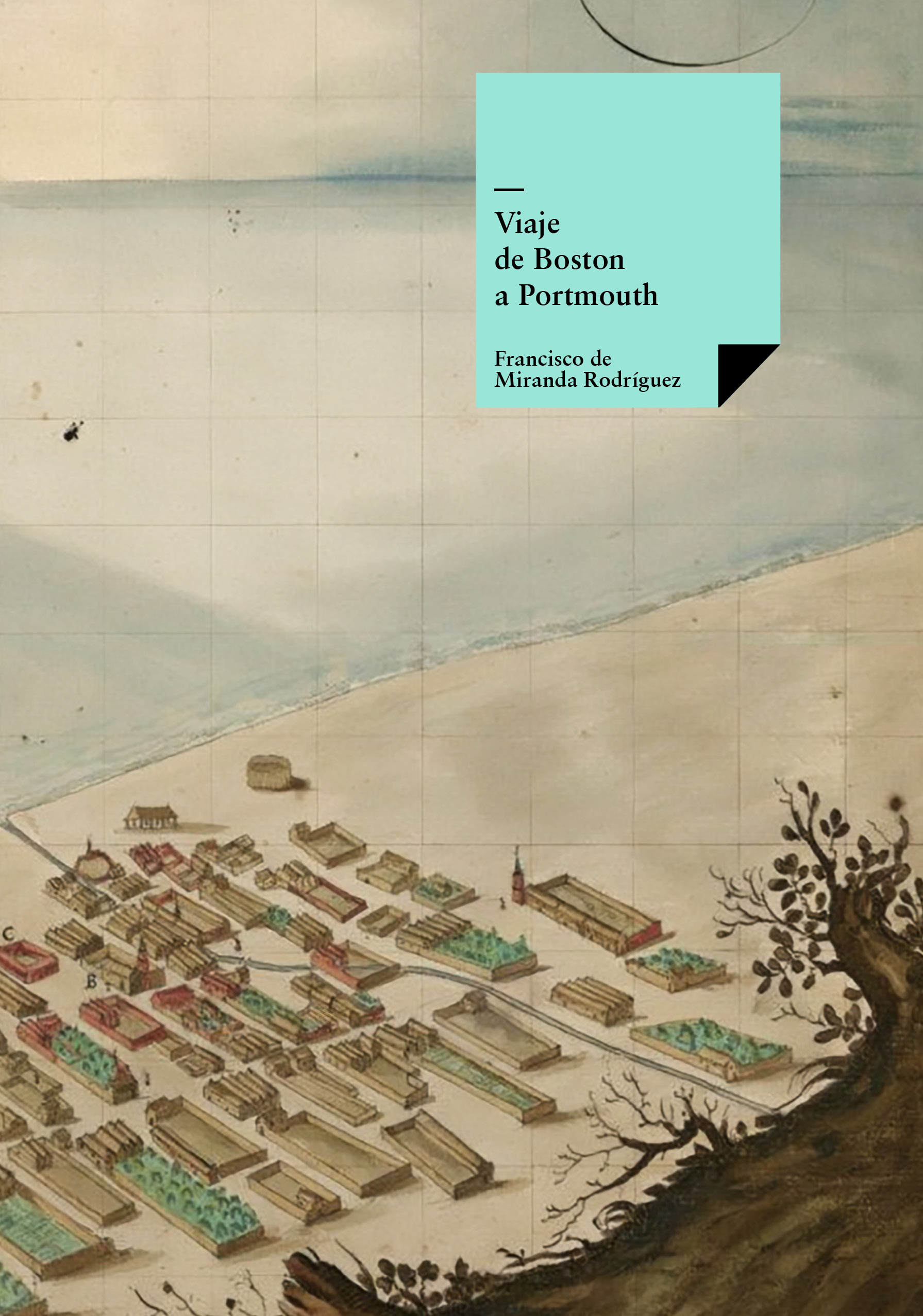 Viaje de Boston a Portmouth — Francisco de Miranda Rodríguez