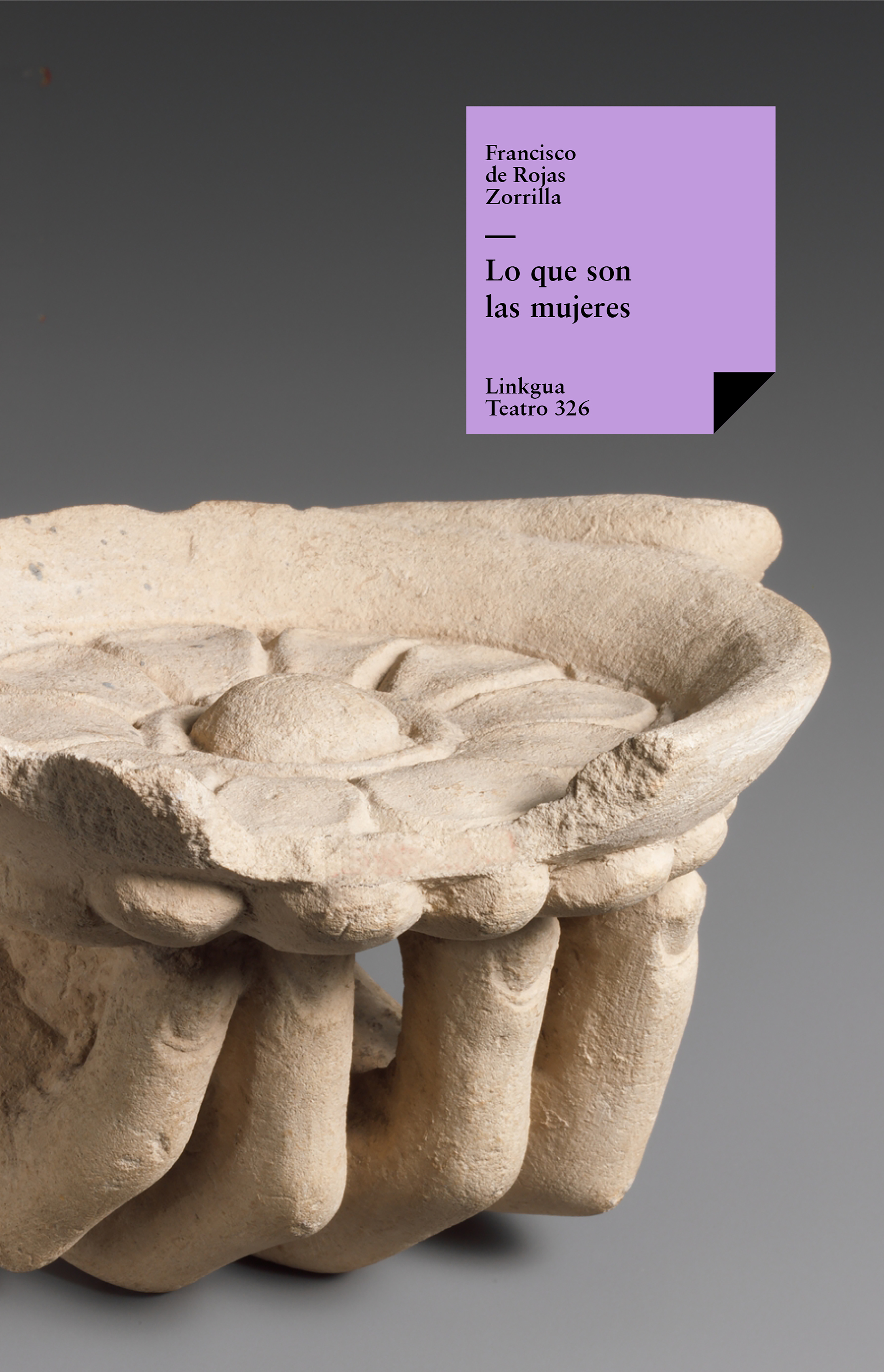 Lo que son las mujeres — Francisco de Rojas Zorrilla