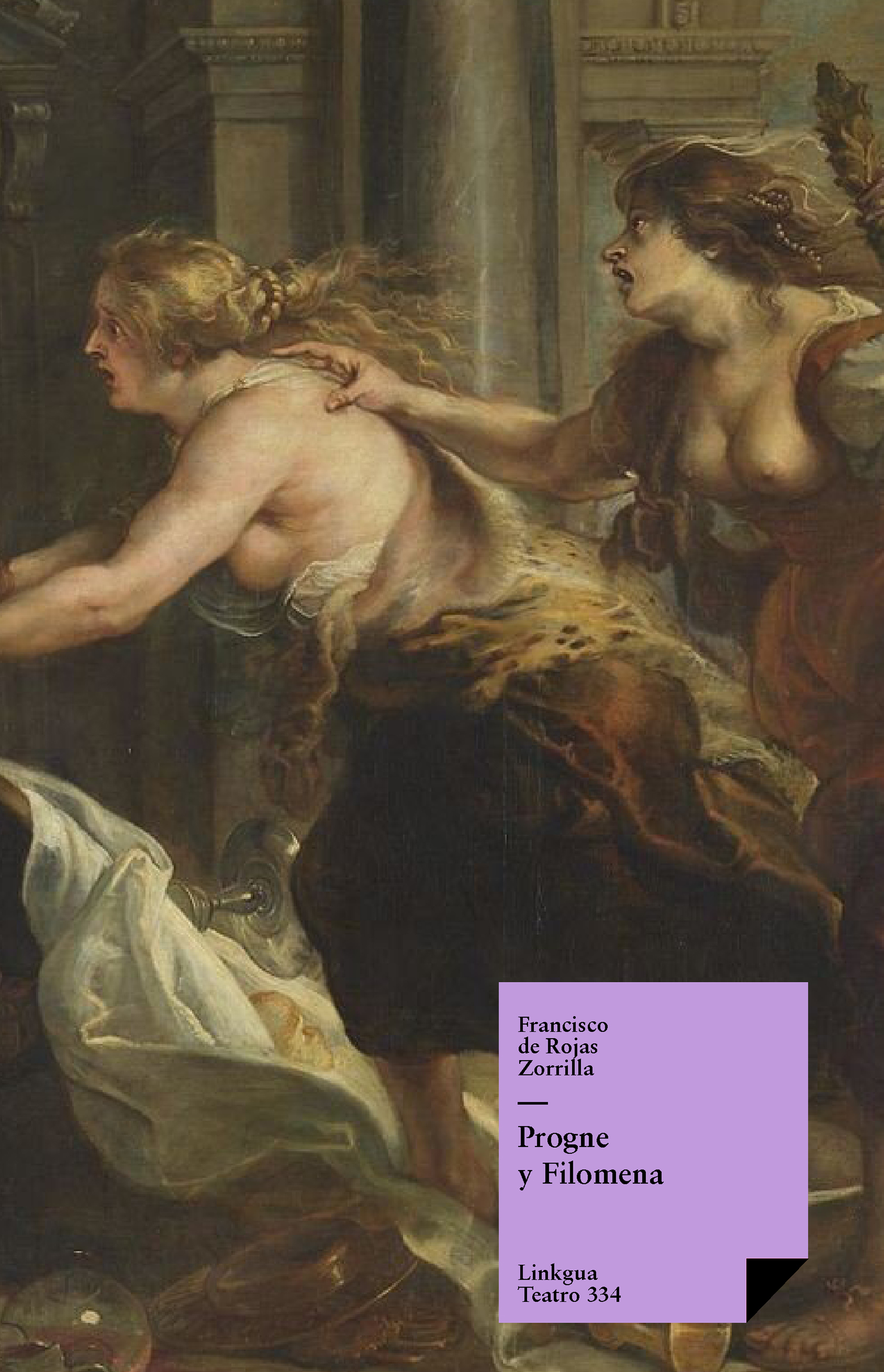 Progne y Filomena — Francisco de Rojas Zorrilla