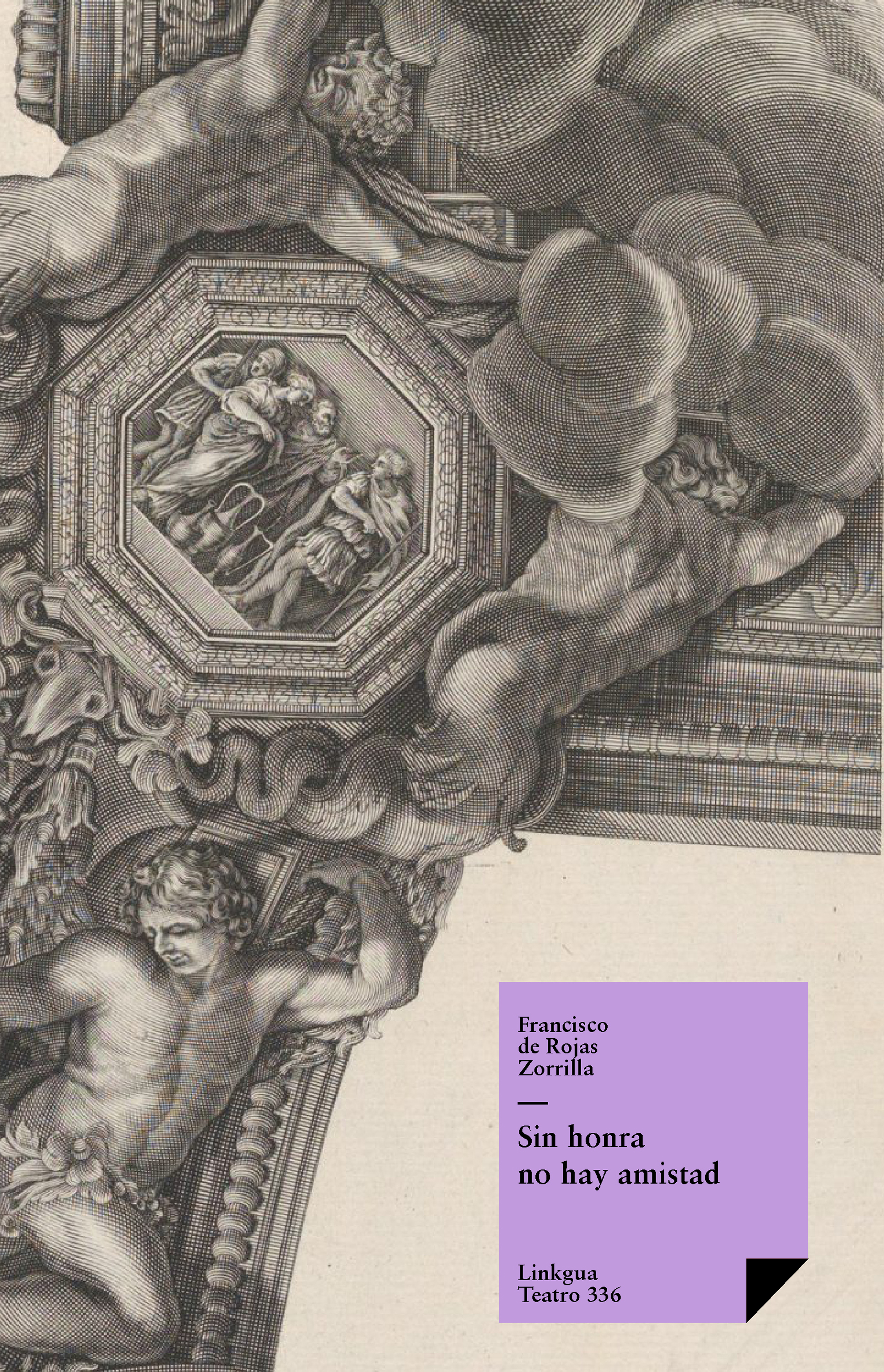 Sin honra no hay amistad — Francisco de Rojas Zorrilla