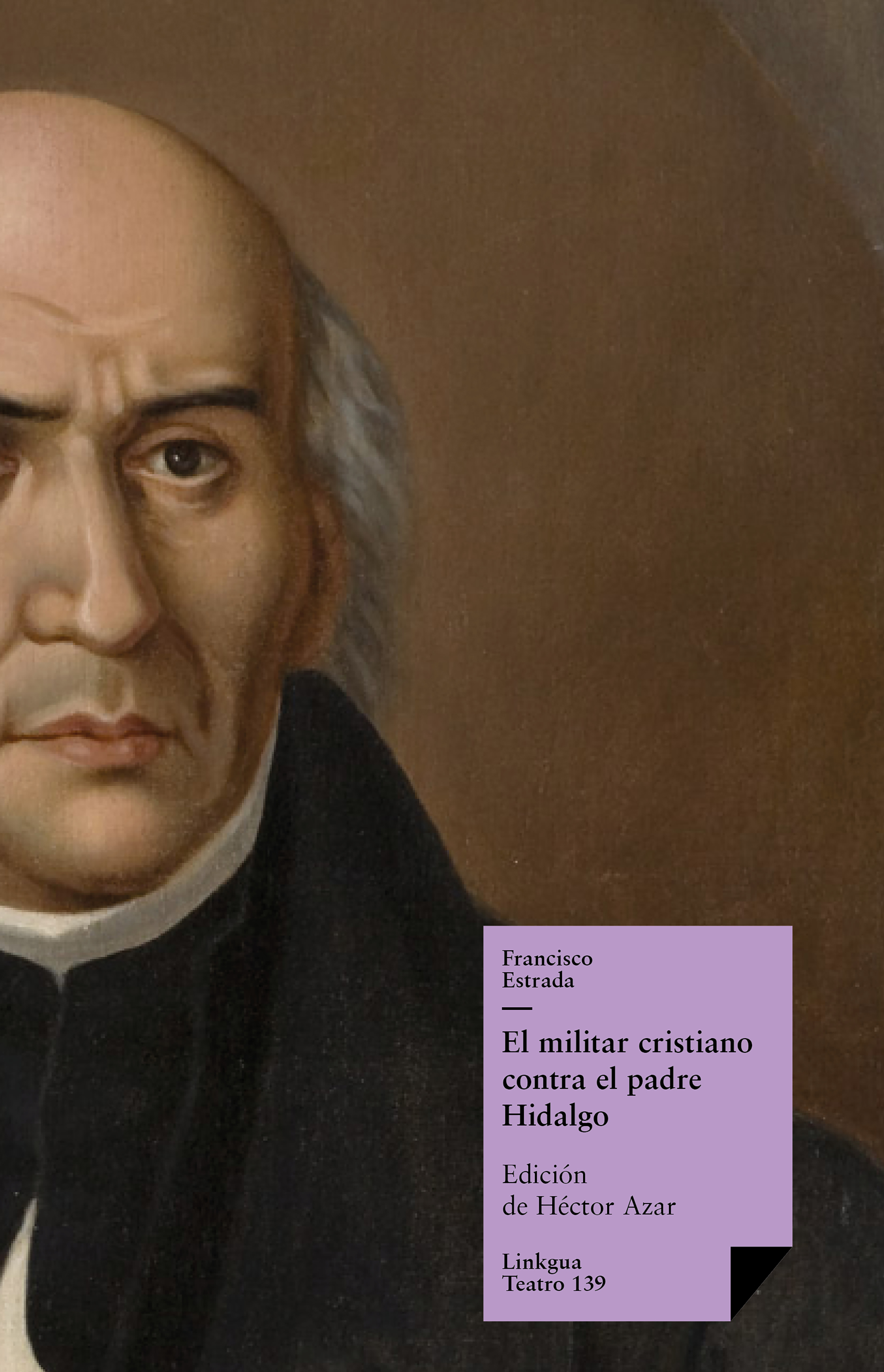 El militar cristiano contra el padre Hidalgo — Francisco Estrada