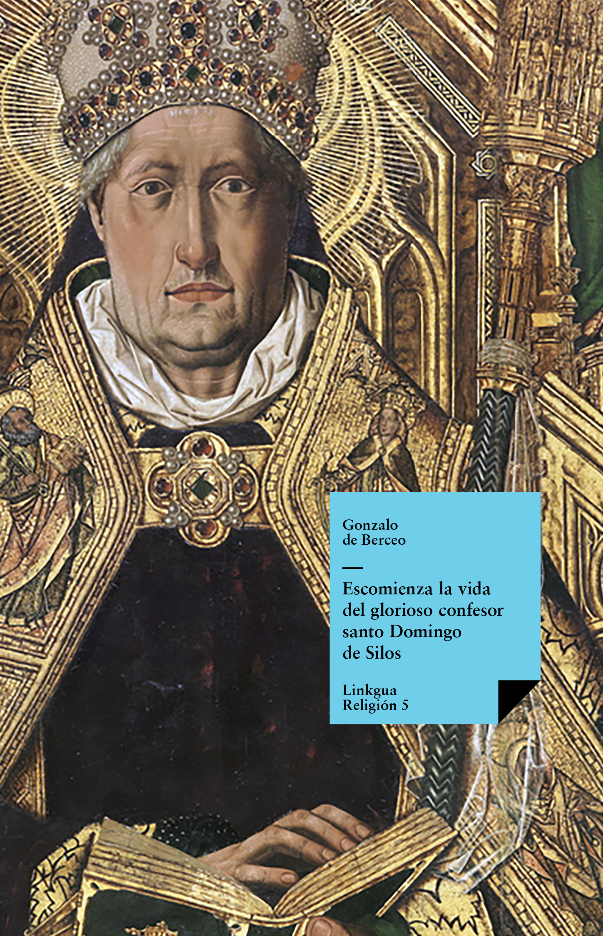 Escomienza la vida del glorioso confesor santo Domingo de Silos — Gonzalo de Berceo