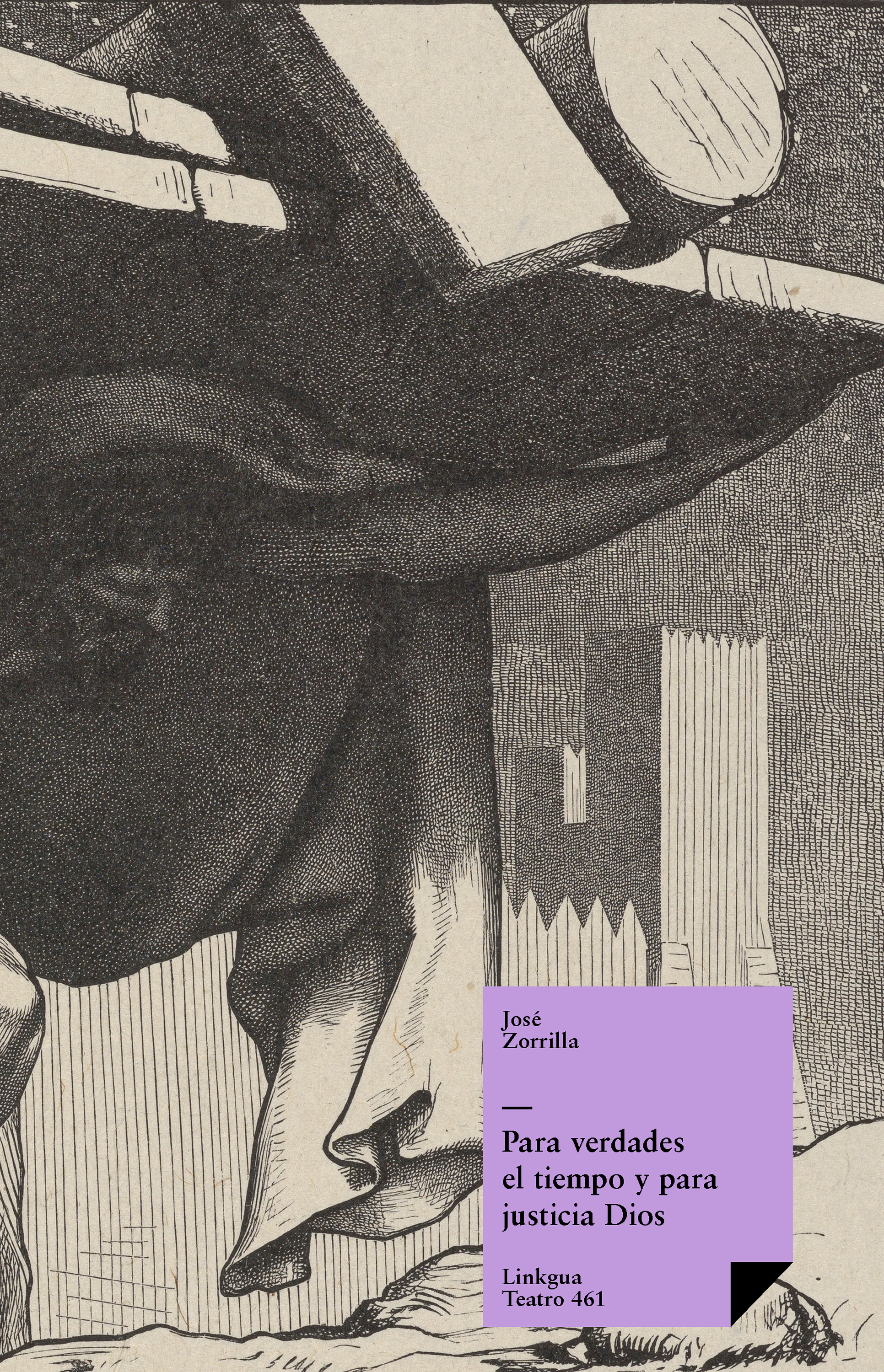 Para verdades el tiempo y para justicia Dios — José Zorrilla