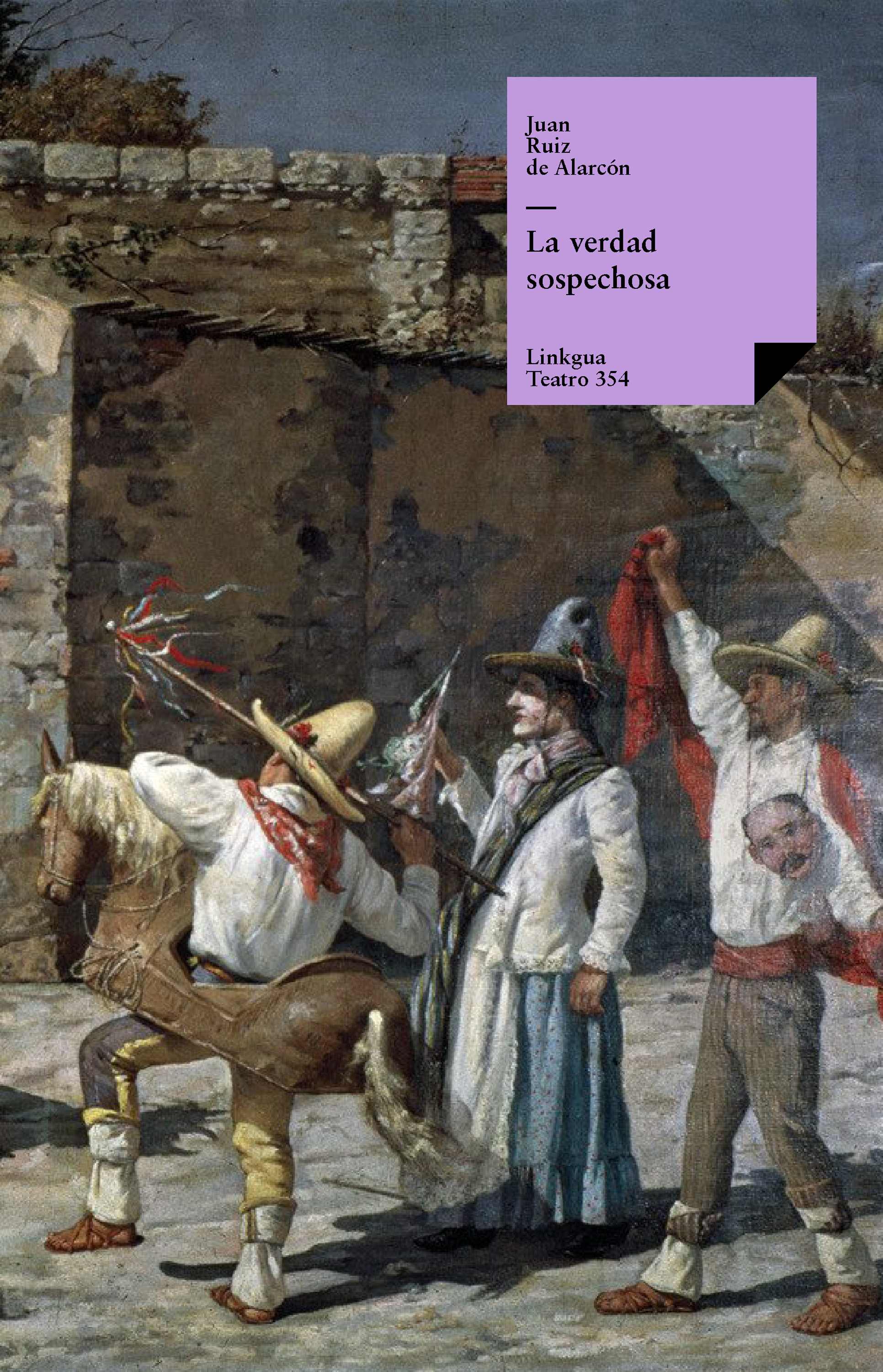 La verdad sospechosa — Juan Ruiz de Alarcón y Mendoza