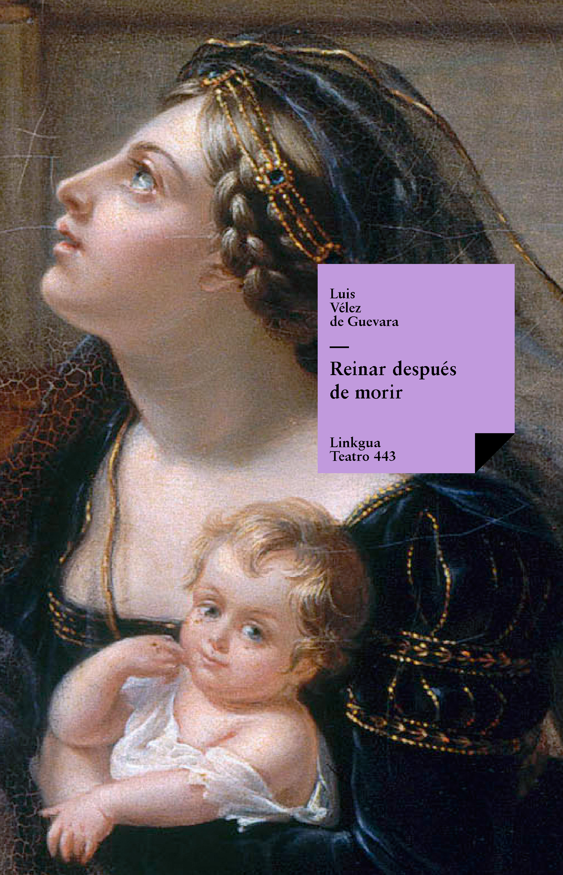 Reinar después de morir — Luis Vélez de Guevara