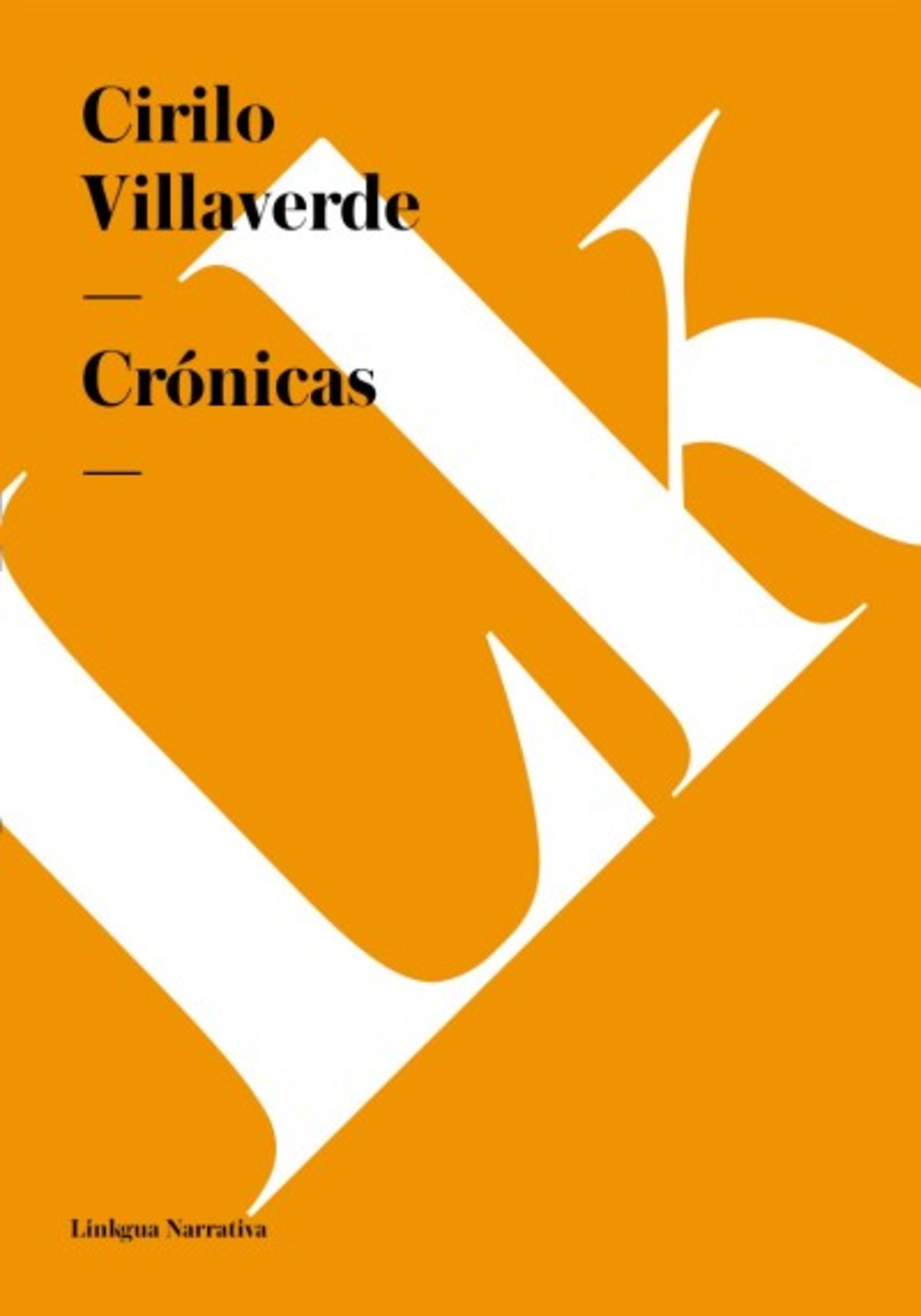 Crónicas — Cirilo Villaverde