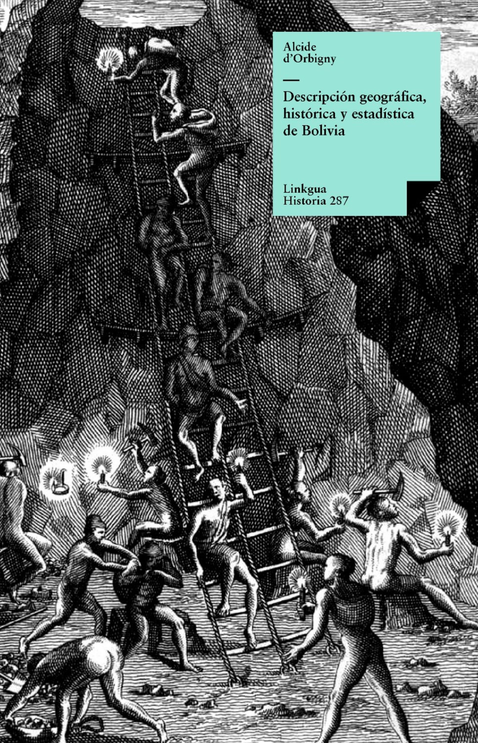 Descripción geográfica, histórica y estadística de Bolivia — Alcides de Orbigny