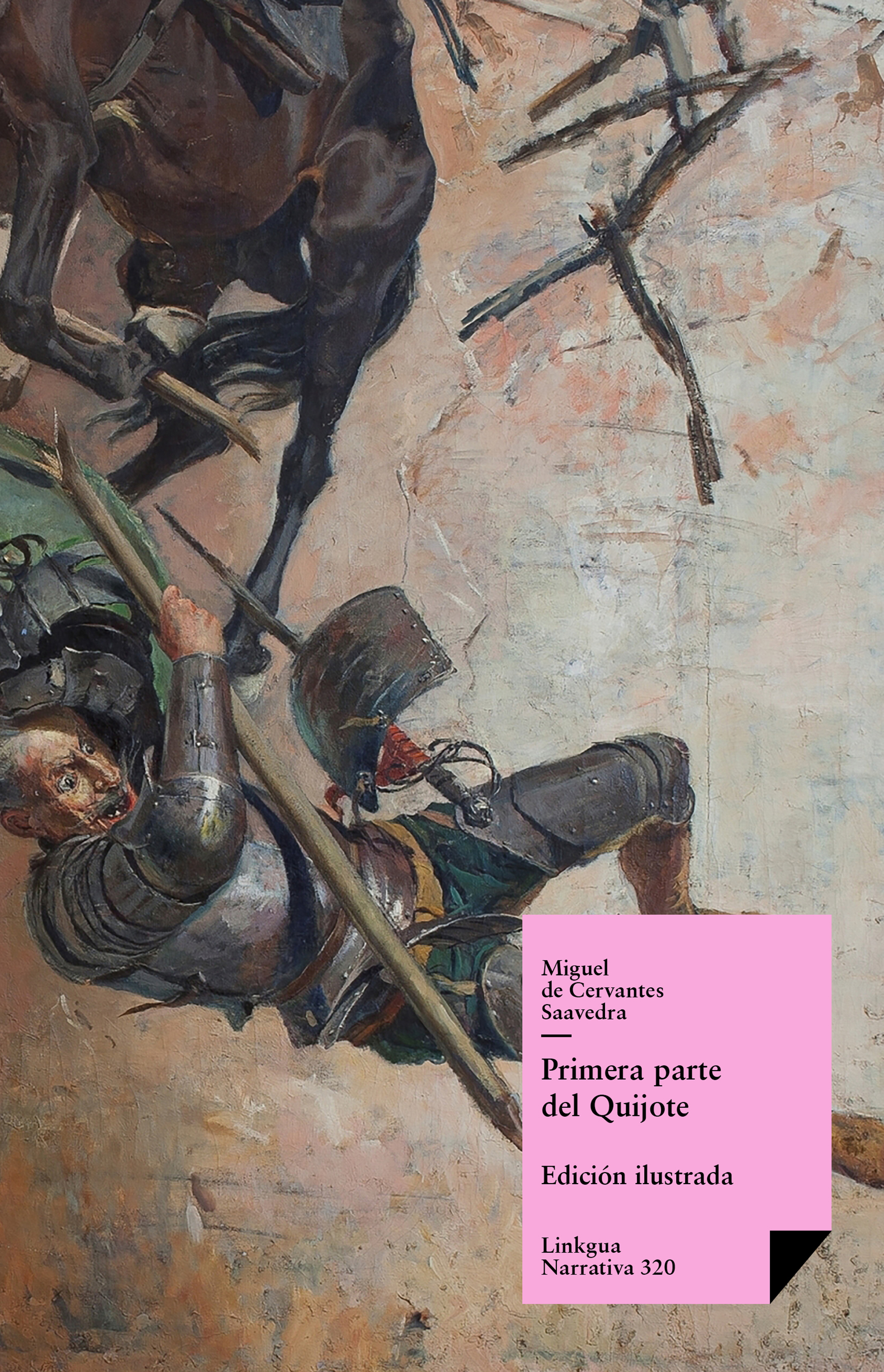 Don Quijote de la Mancha. Primera parte — Miguel de Cervantes Saavedra