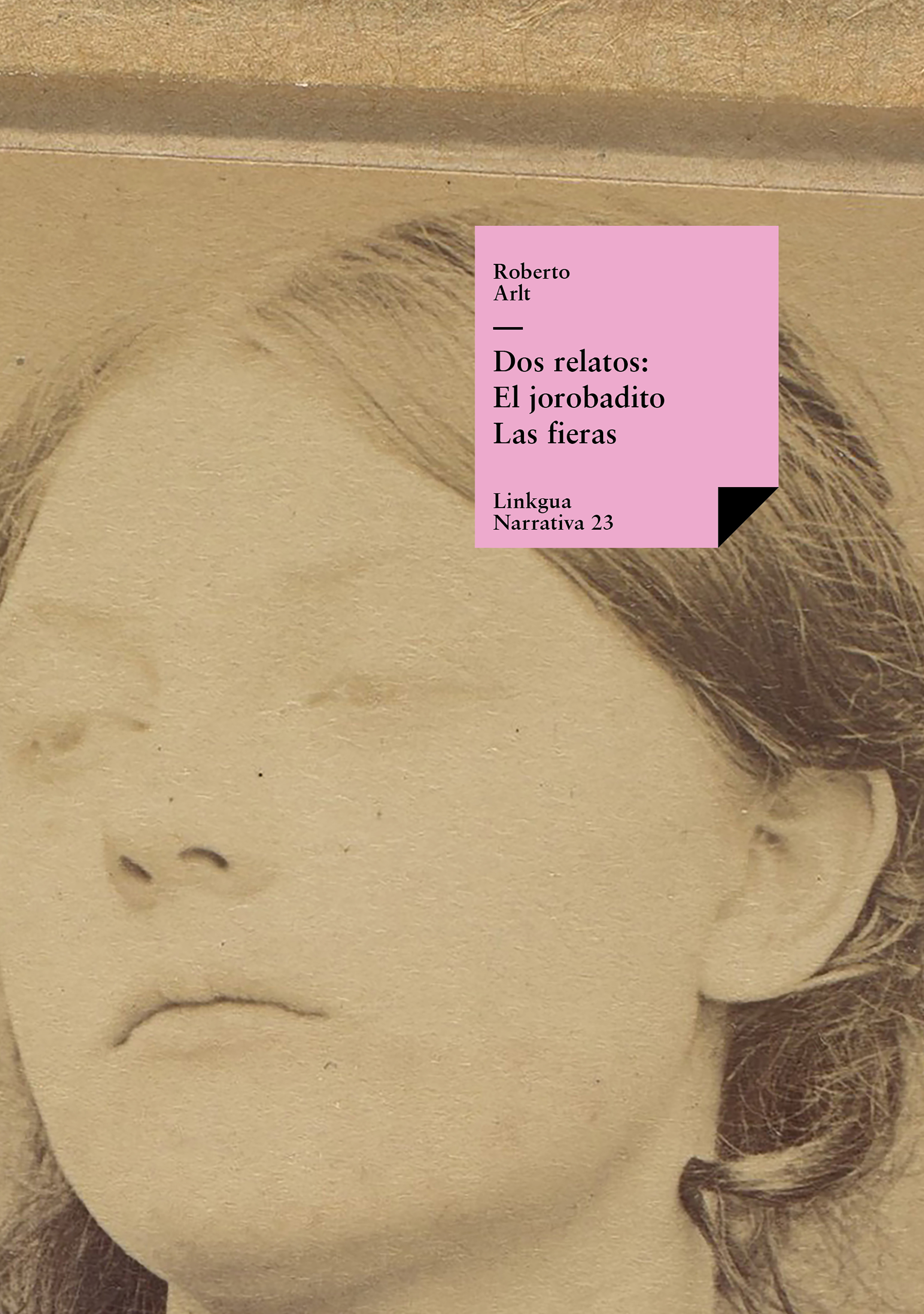 Dos relatos: el jorobadito y las fieras — Roberto Arlt