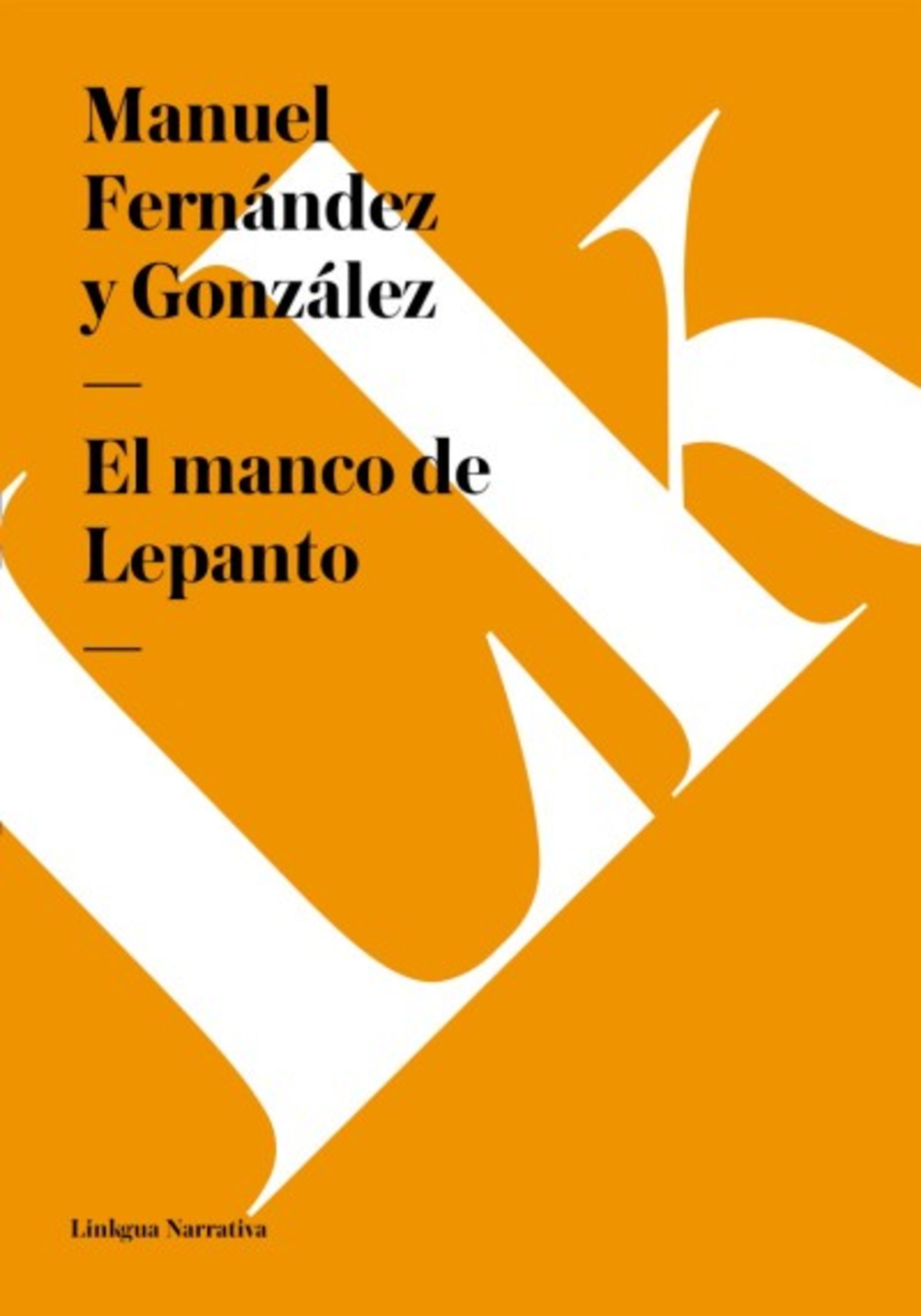 El manco de Lepanto — Manuel Fernández y González