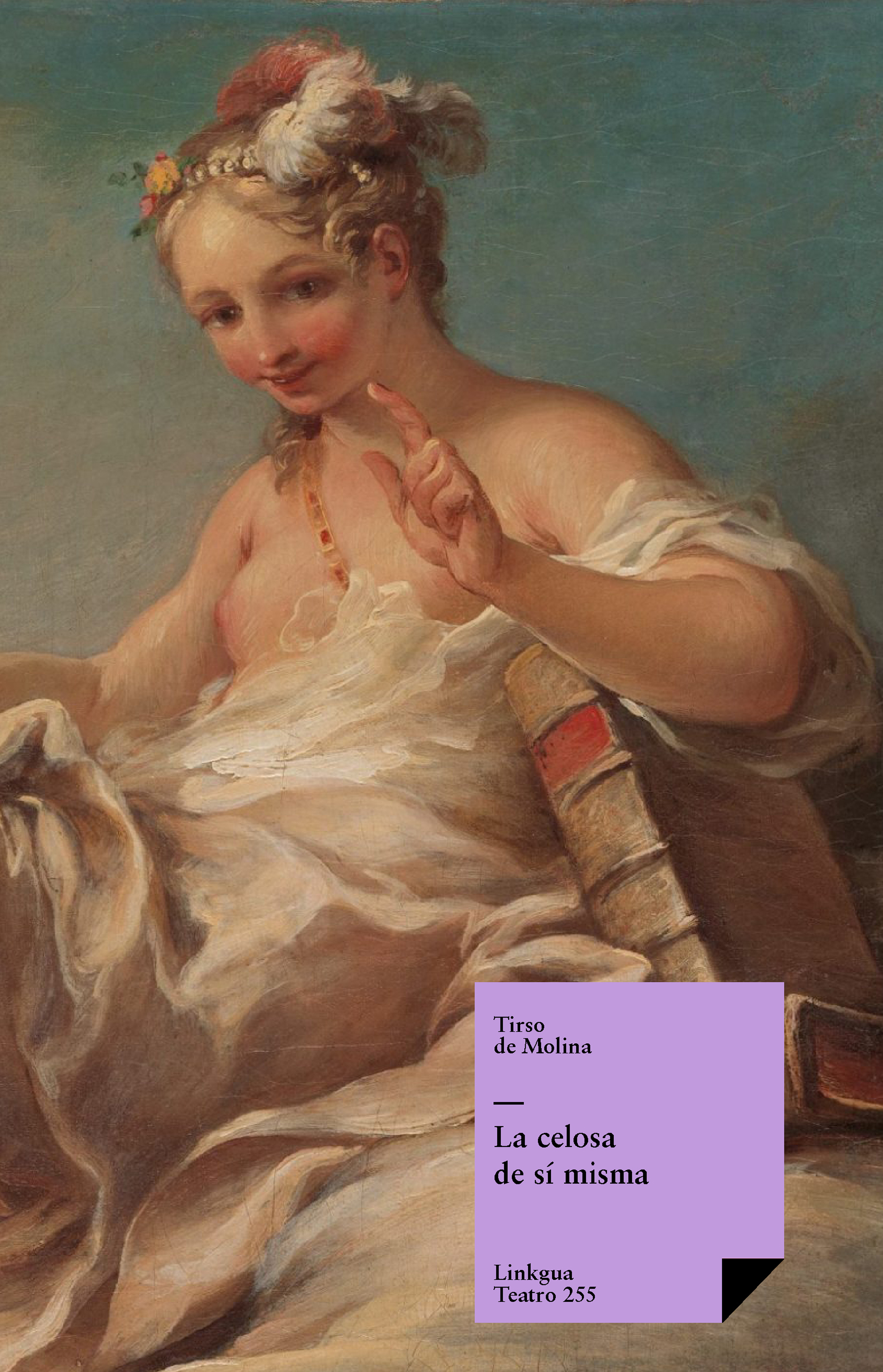 La celosa de sí misma — Tirso de Molina
