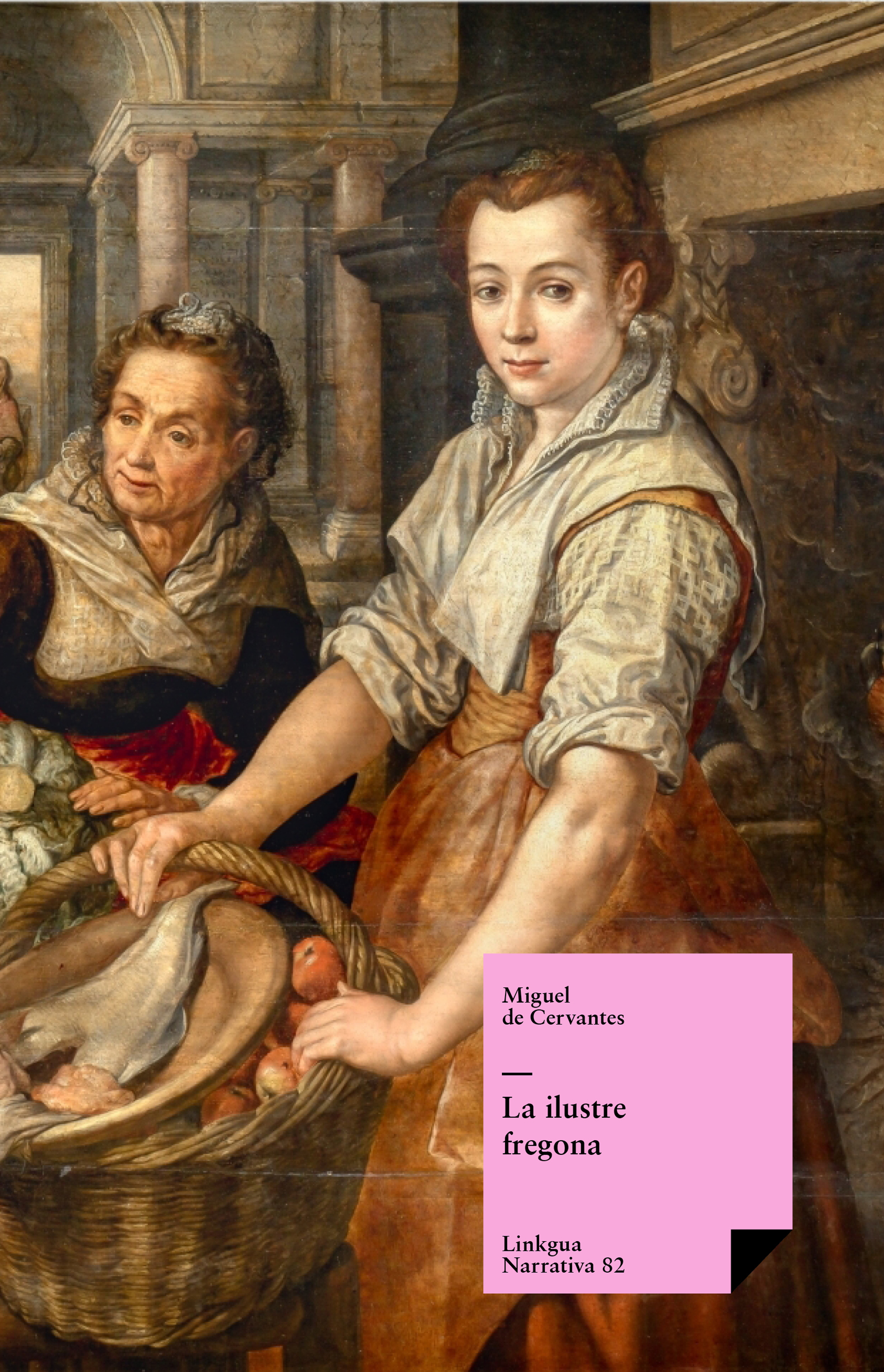 La ilustre fregona — Miguel de Cervantes Saavedra