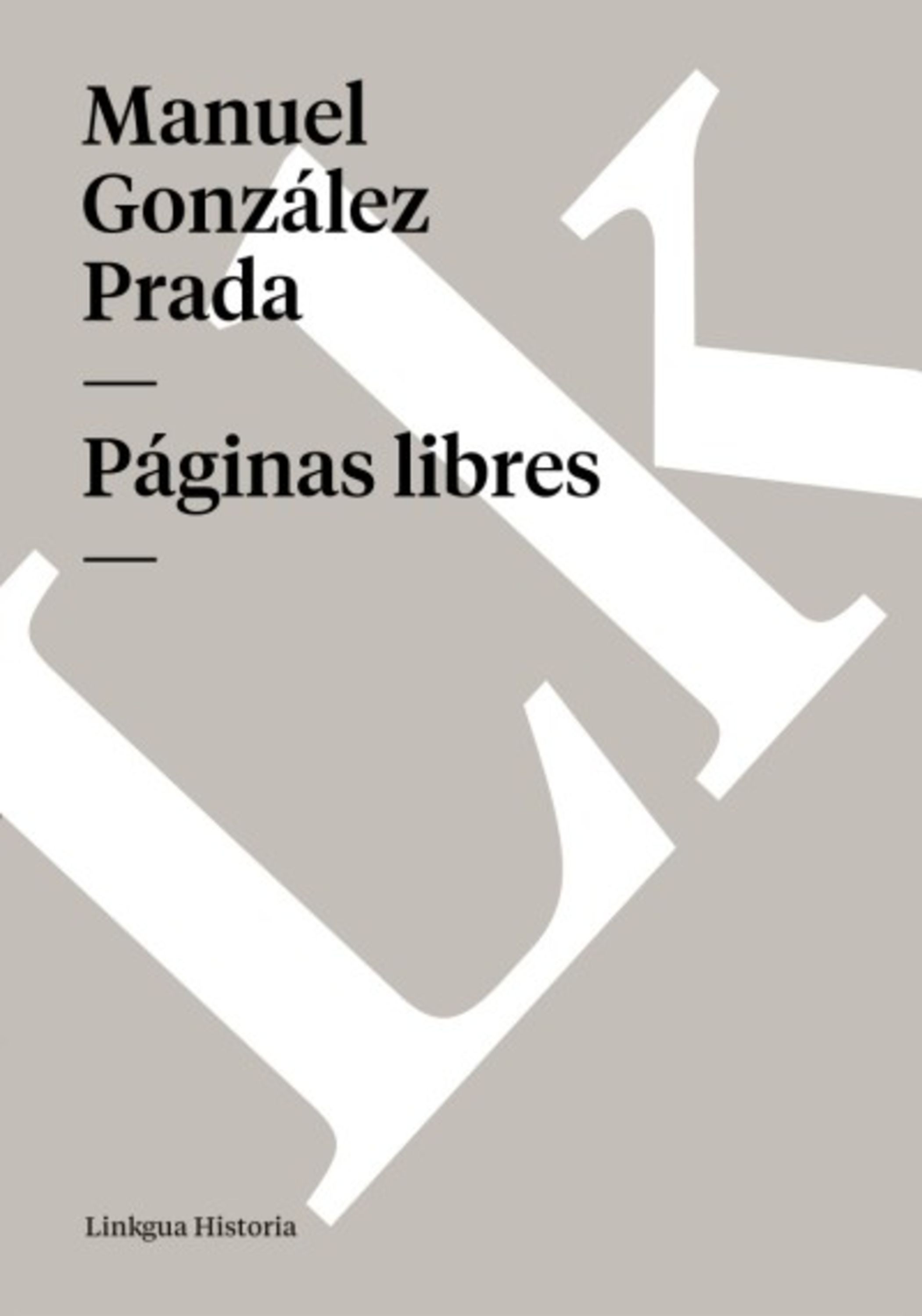 Páginas libres — Manuel González Prada