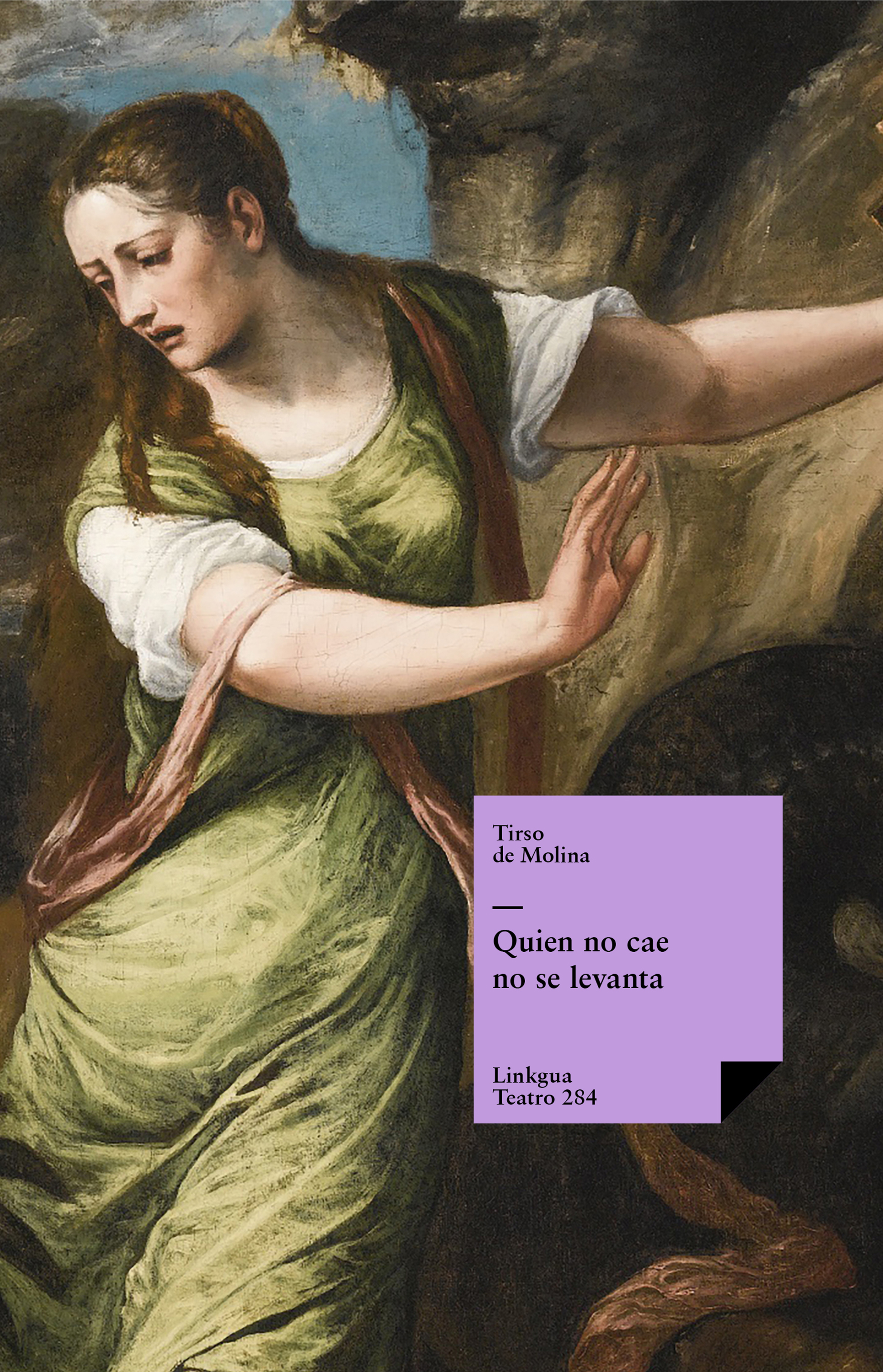 Quien no cae no se levanta — Tirso de Molina