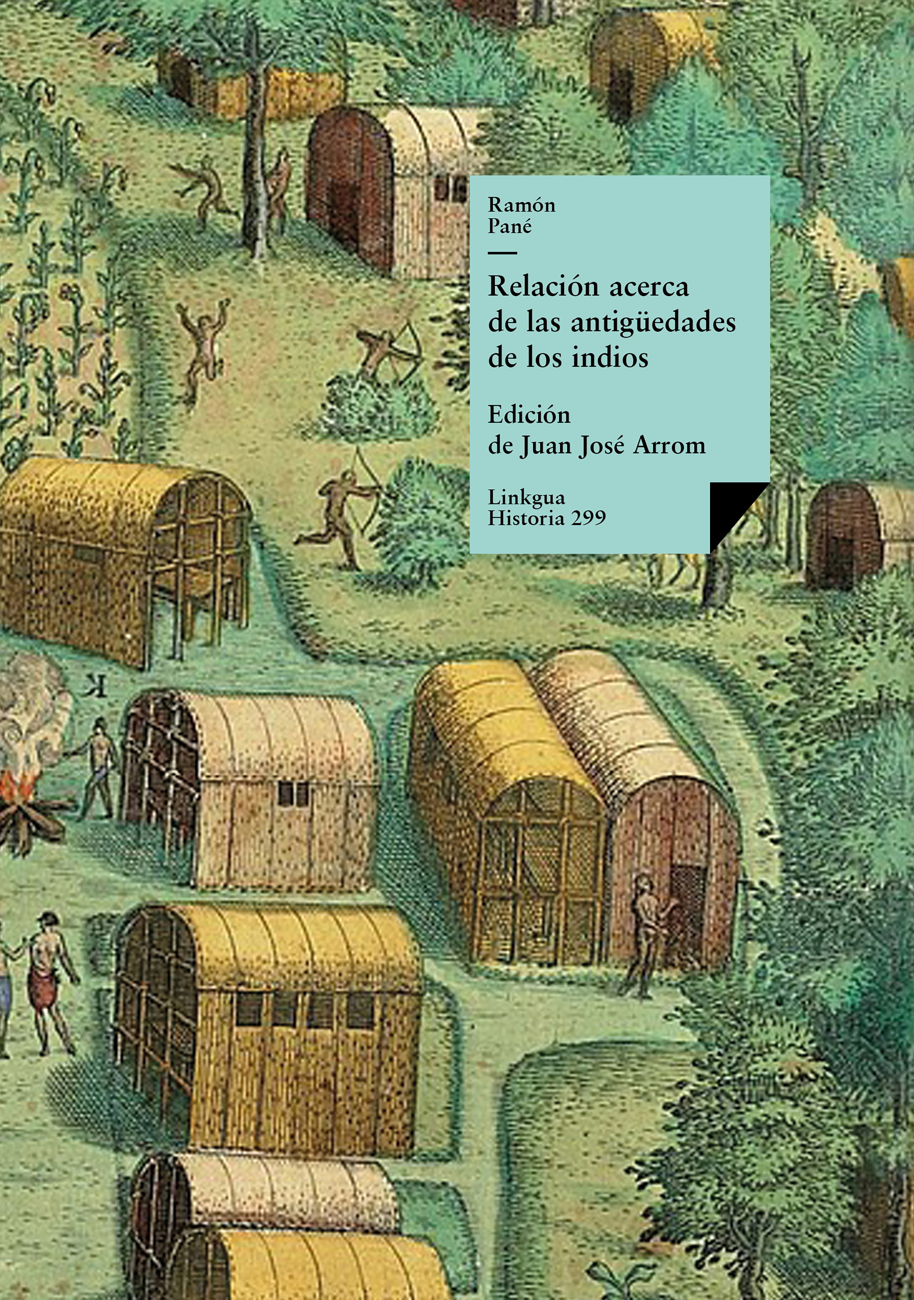 Relación acerca de las antigüedades de los indios — Ramón Pané