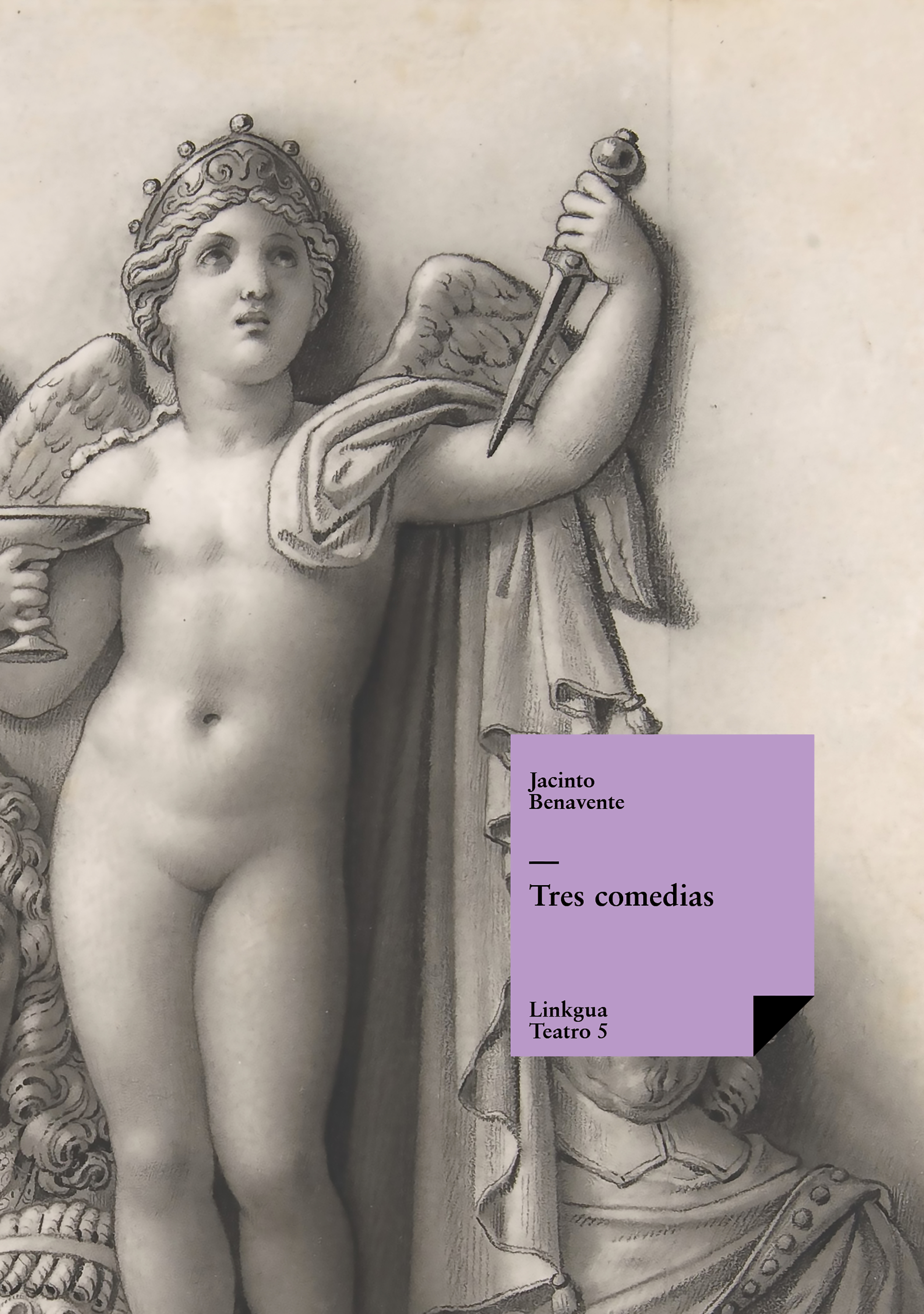 Tres comedias — Jacinto Benavente