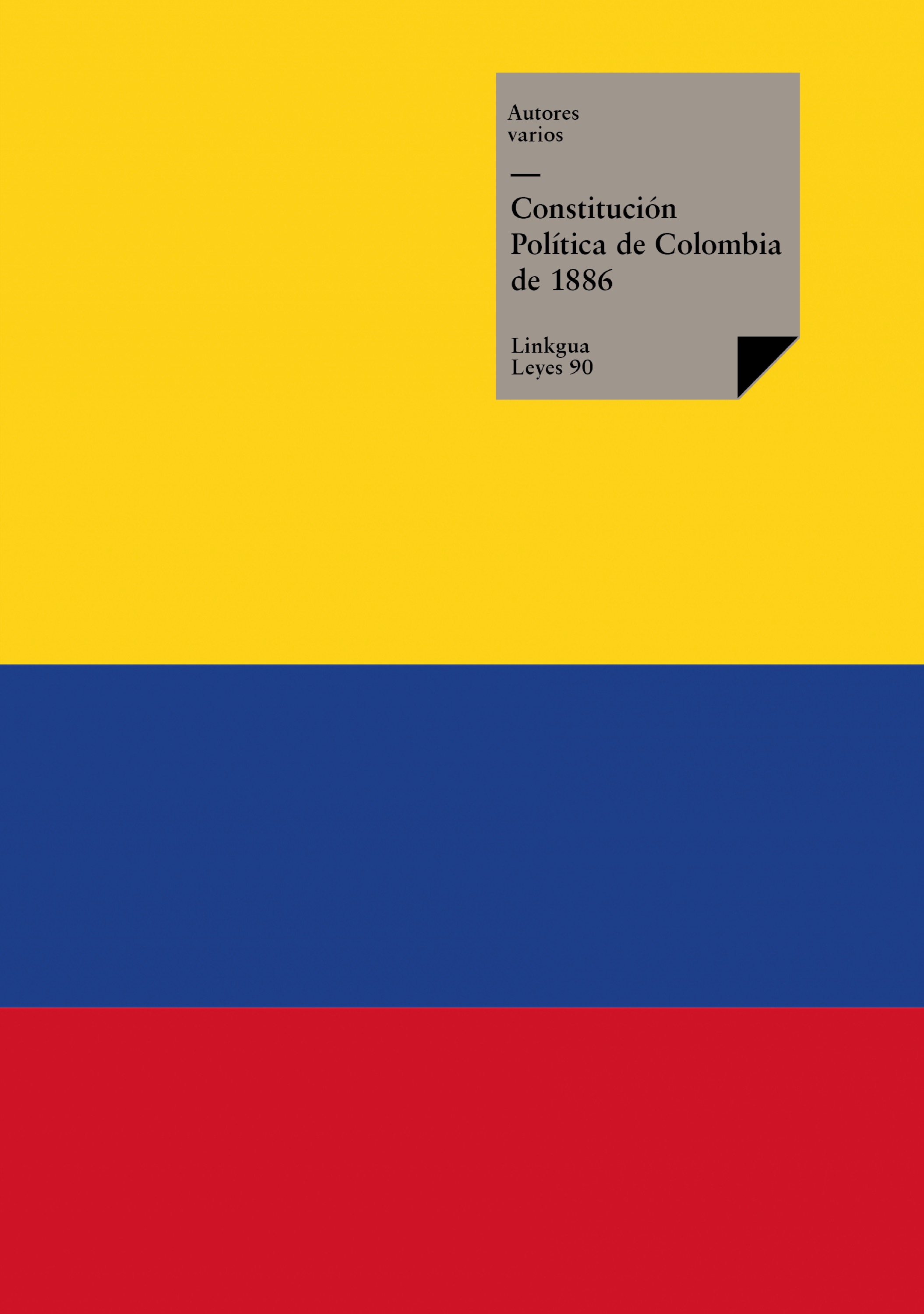 Constitución Política de Colombia de — Miguel Antonio Caro