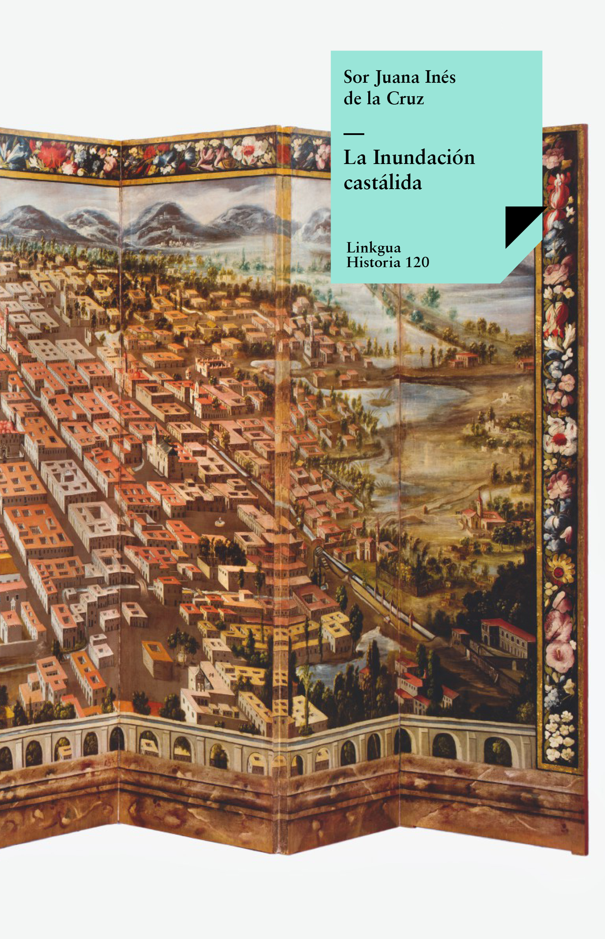 La Inundación castálida — Sor Juana Inés de la Cruz