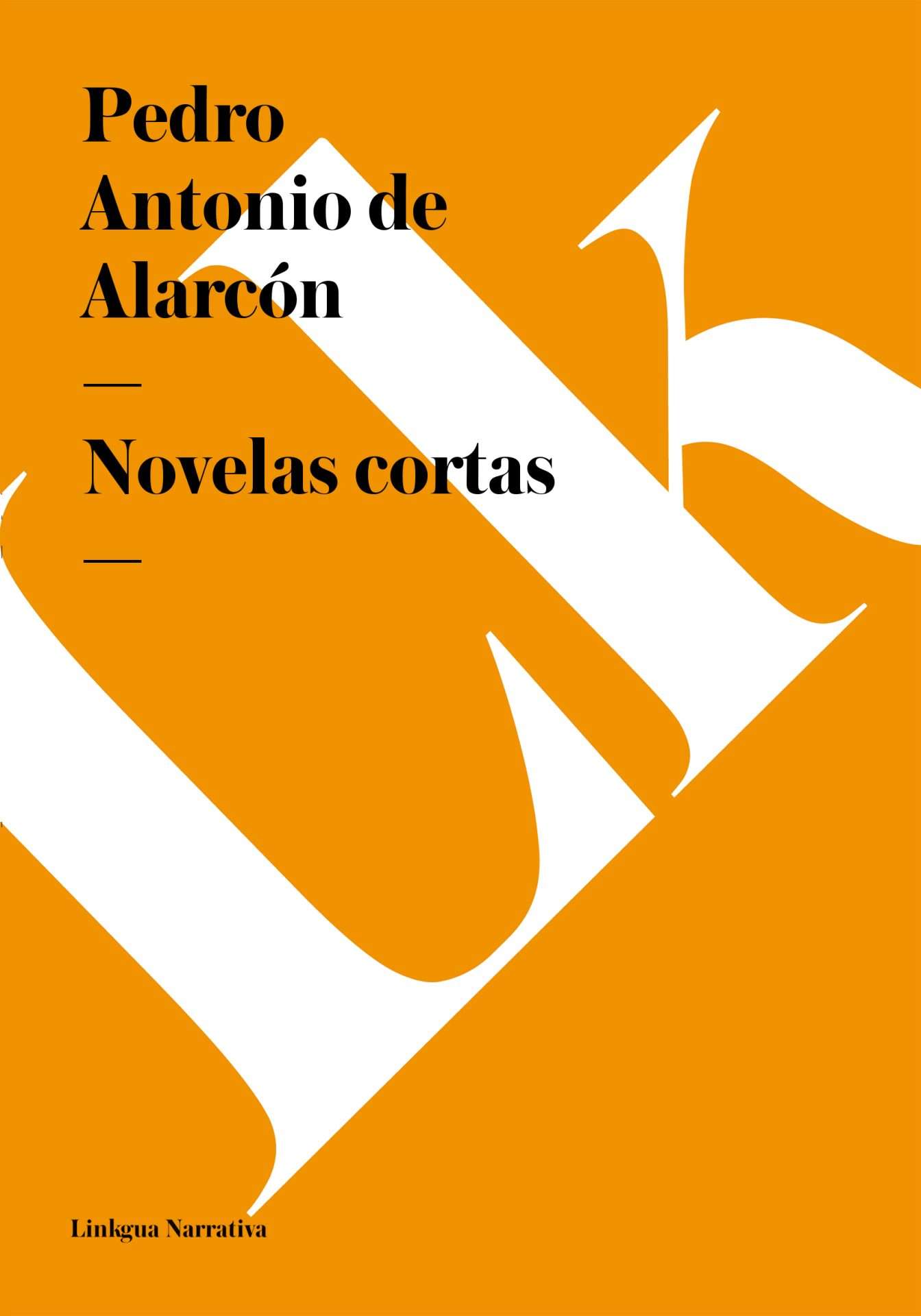 De Pedro Antonio de Alarcón — Novelas Cortas