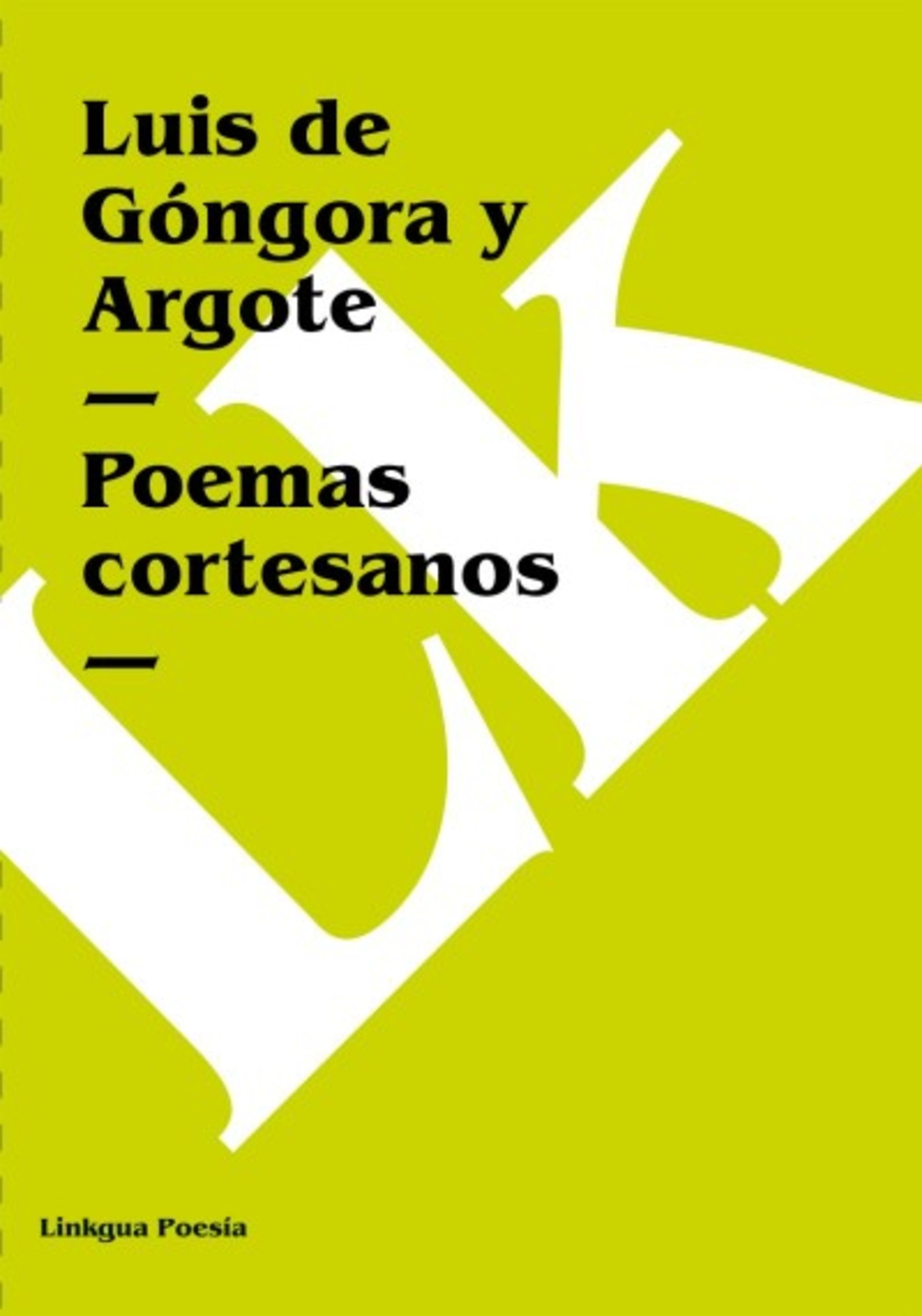 Poemas cortesanos — Luis de Góngora y Argote