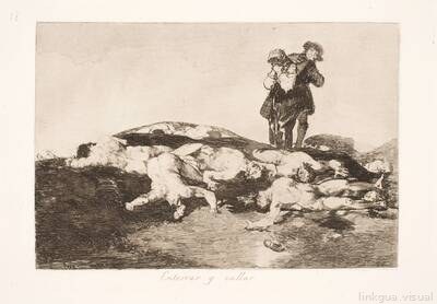 Los Desastres de la guerra — 18: Enterrar y callar
